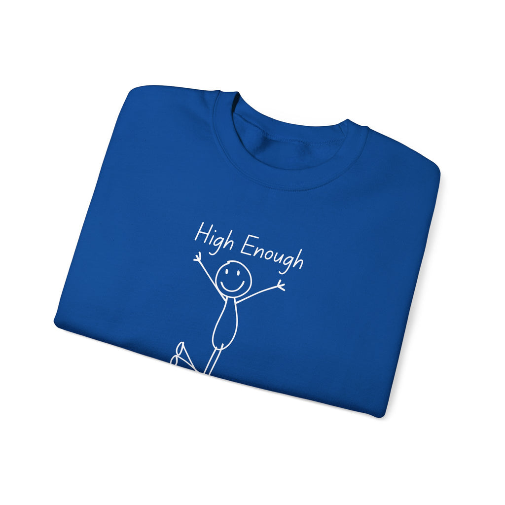 High Enough Stick Figure Crewneck Sweatshirt