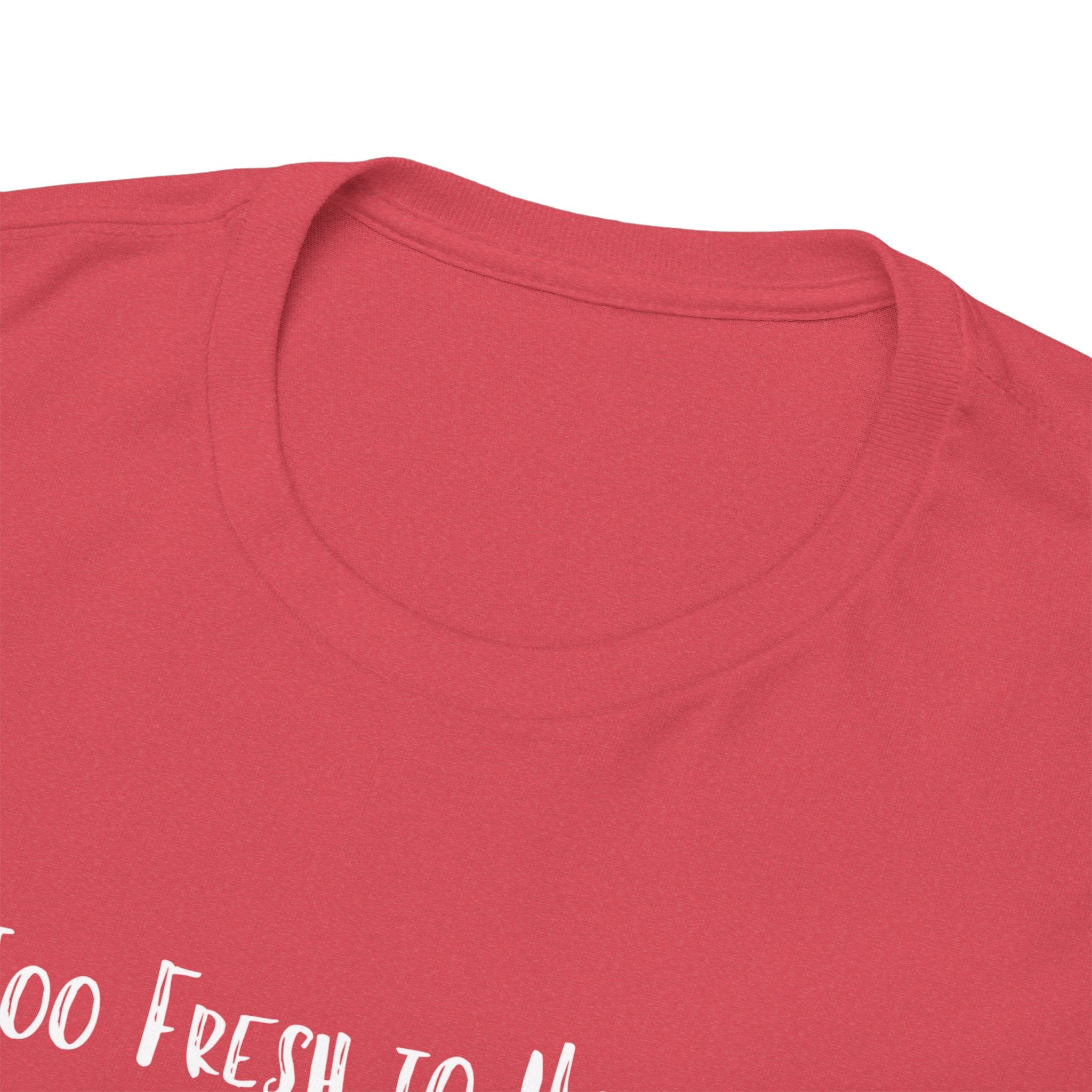 Too Fresh to Handle Avocado T-Shirt