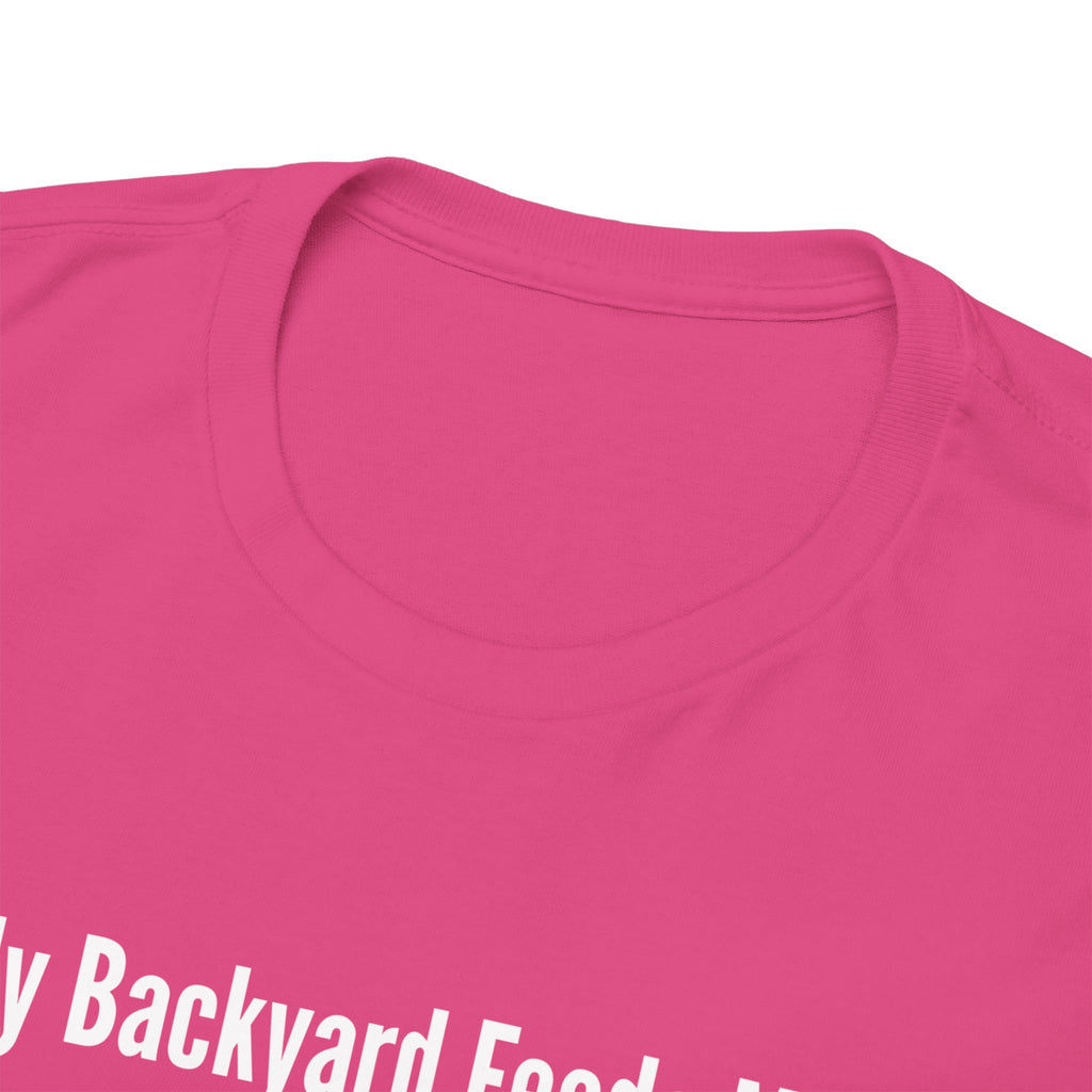 Backyard Feeds Me T-Shirt — Gardening & Homesteading Tee