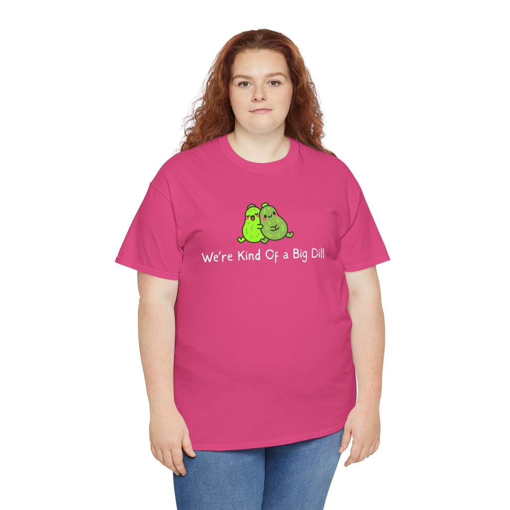 Big Dill Pickle Couple T-Shirt — "We're Kind Of a Big Dill" Cute Pun Tee