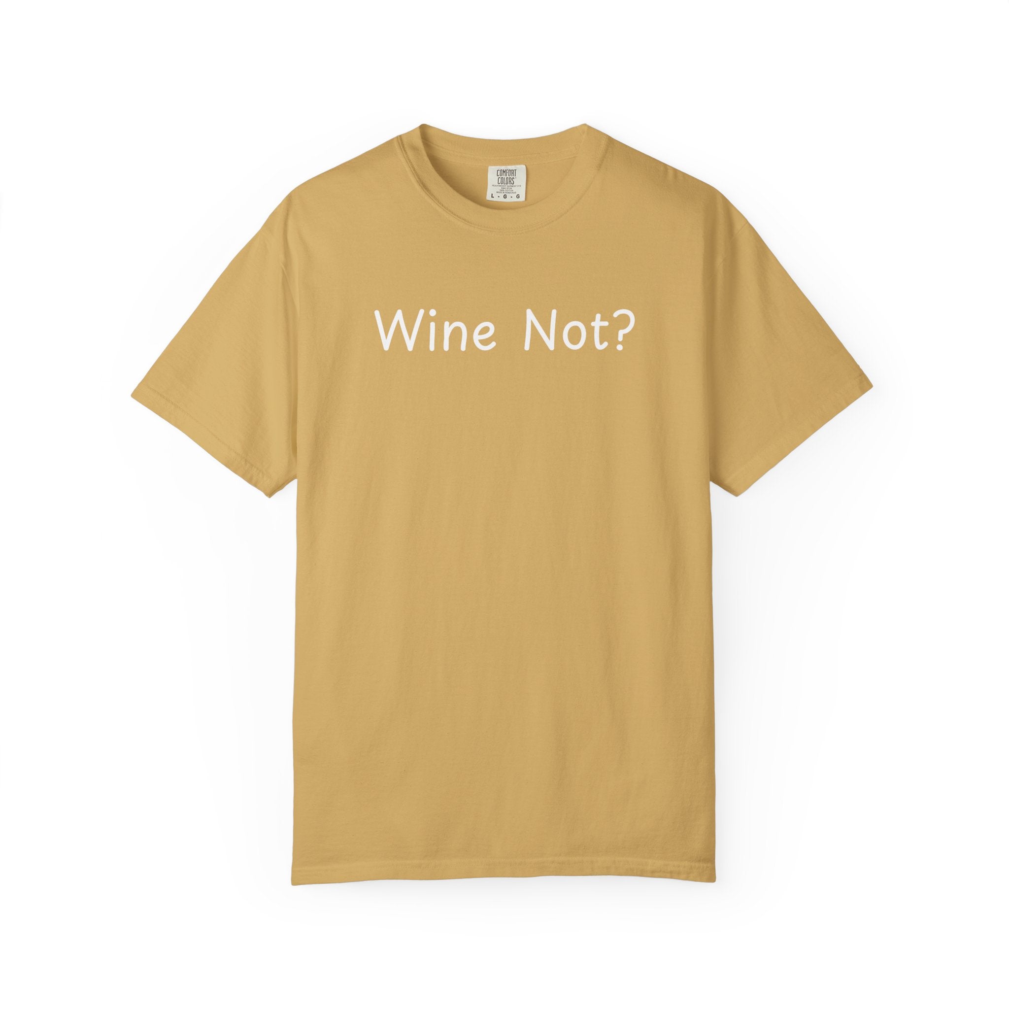 Comfort colors 1717 Template 1768690714646-Wine-Not-in-white-letters
