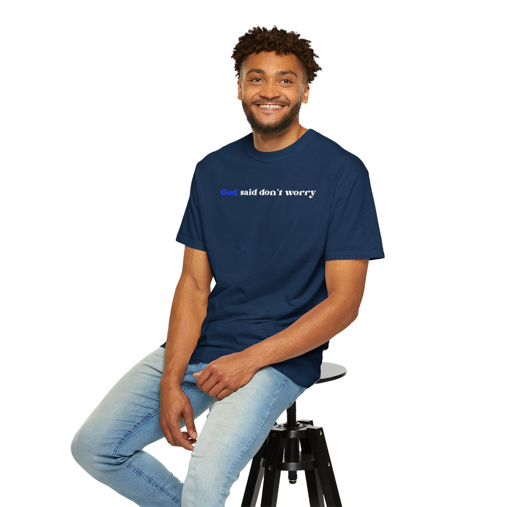 God Said Don’t Worry T-Shirt — Inspirational Christian Tee