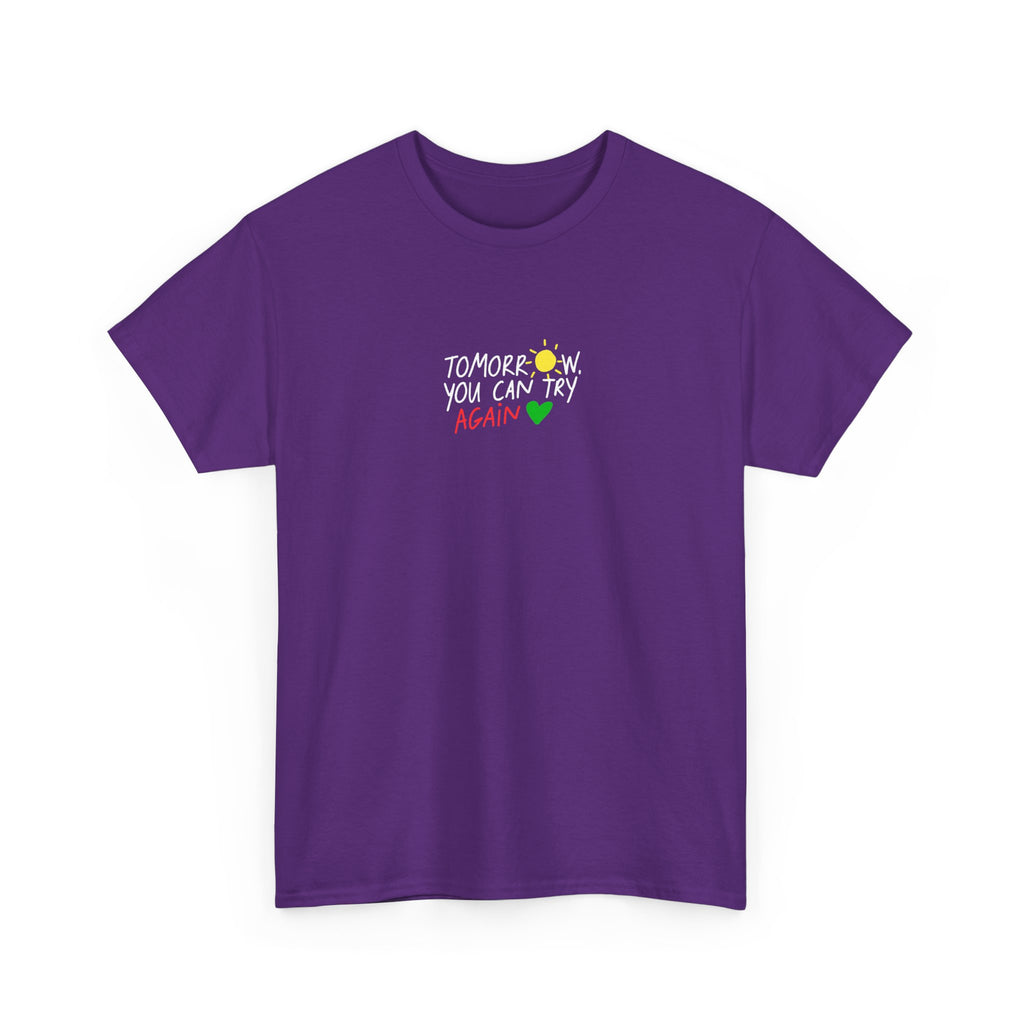 T-Shirt — "Tomorrow You Can Try Again" Positive Sun Graphic Tee