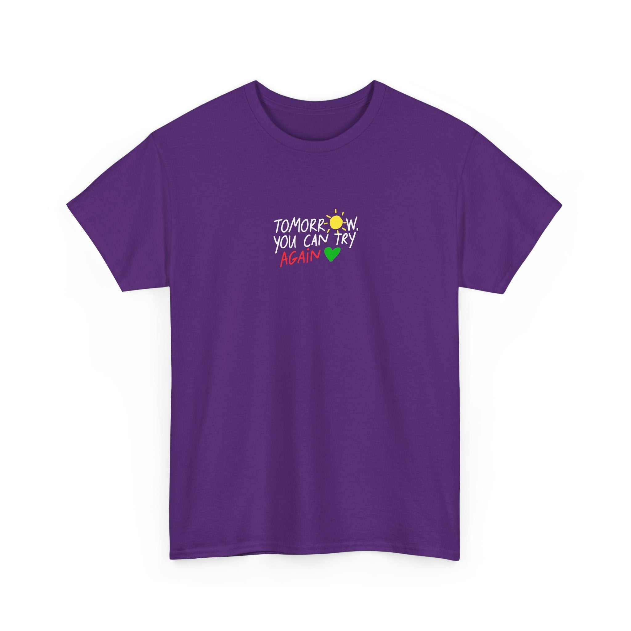 T-Shirt — "Tomorrow You Can Try Again" Positive Sun Graphic Tee