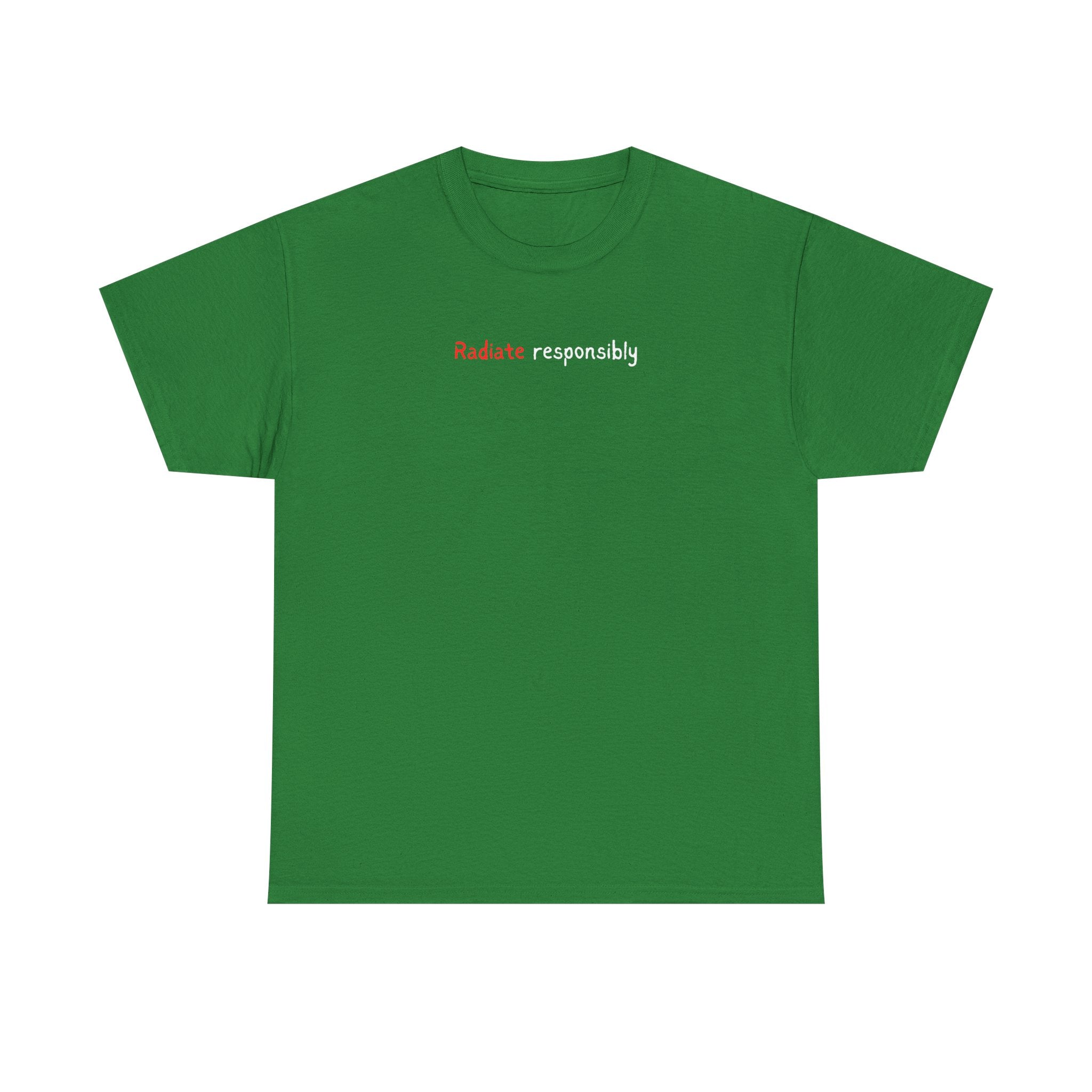 T-Shirt — "radiate Responsibly" Minimalist Awareness Tee