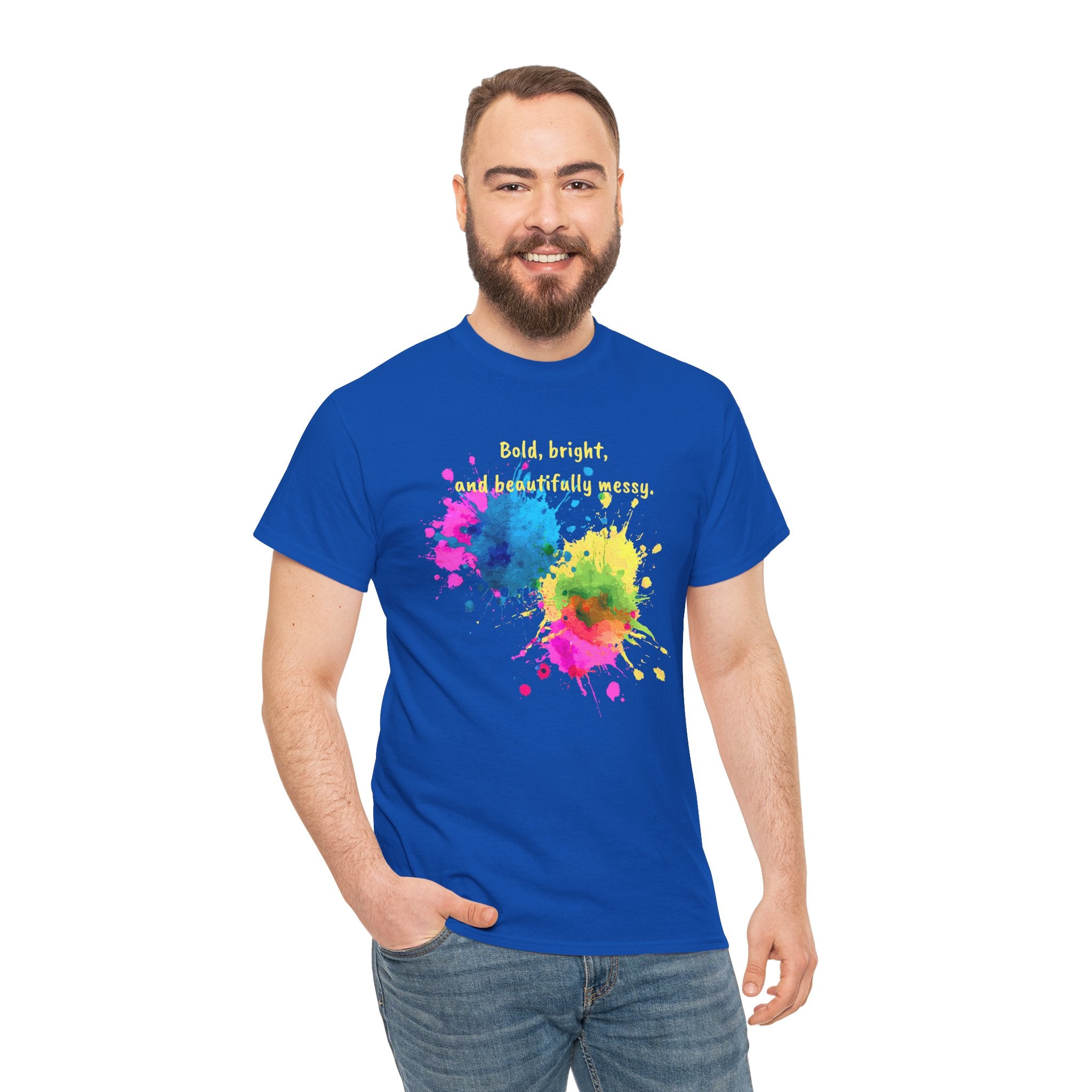 Bold, Bright and Beautifully Messy T-Shirt — Colorful Paint Splash Graphic Tee