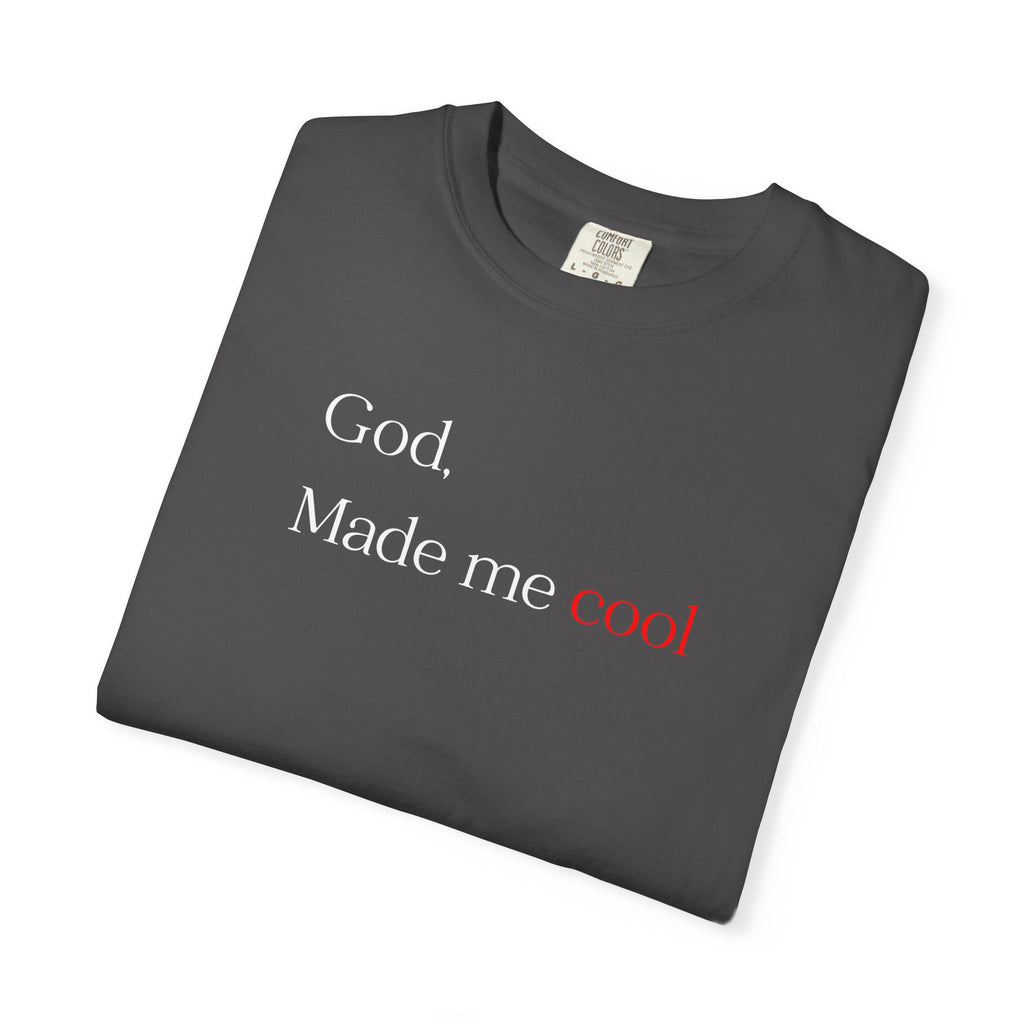 God Made Me Cool T-Shirt — Christian Inspirational Tee