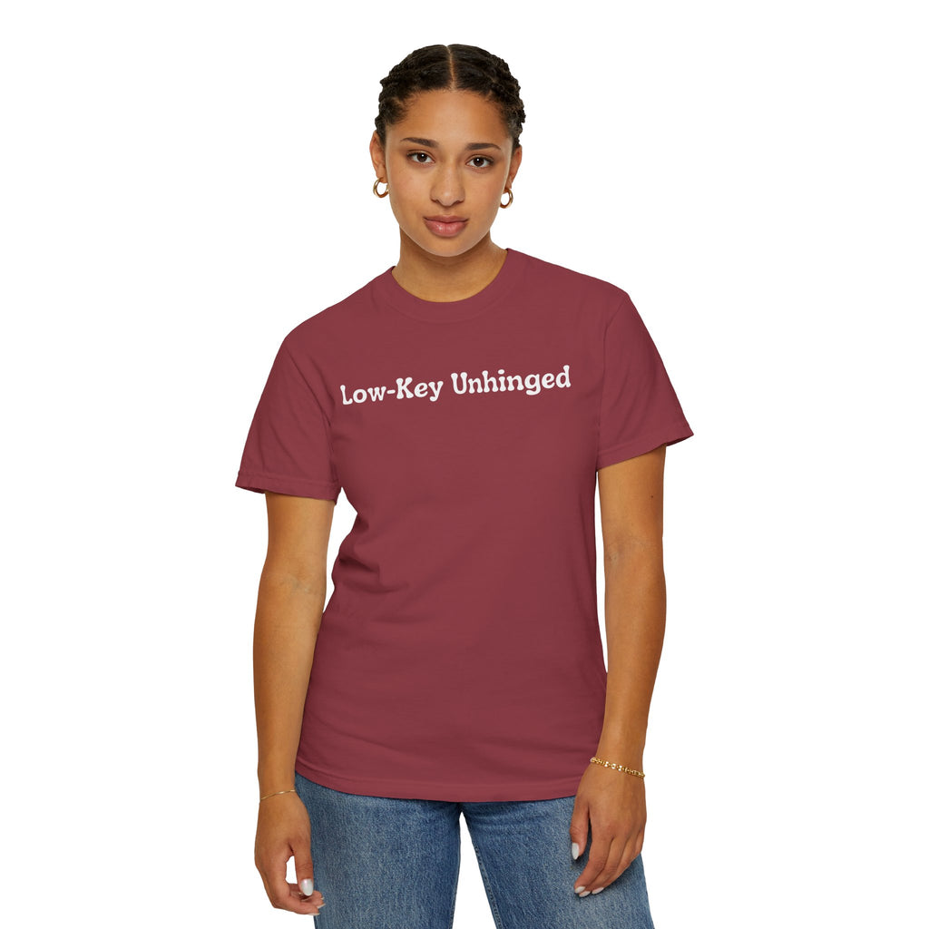Low-Key Unhinged T-Shirt — Funny Graphic Tee for Sarcastic & Quirky Adults