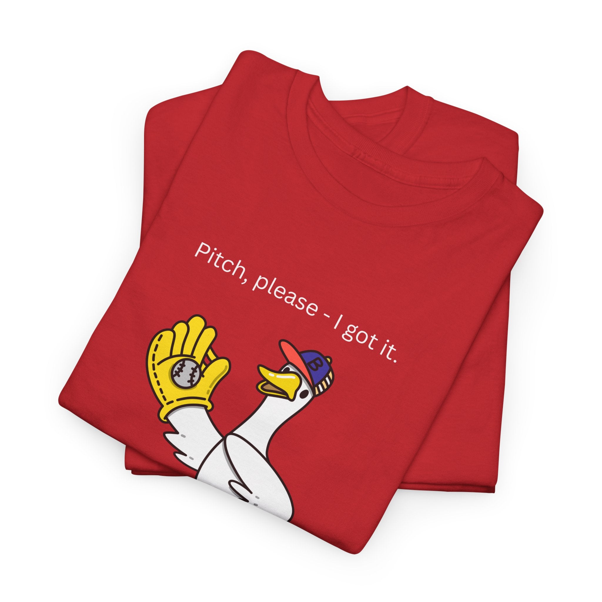 I Got It Baseball Duck T‑Shirt — Funny Catcher Graphic Tee