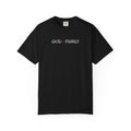 God Family T-Shirt — Faith & Family Garment-Dyed Tee