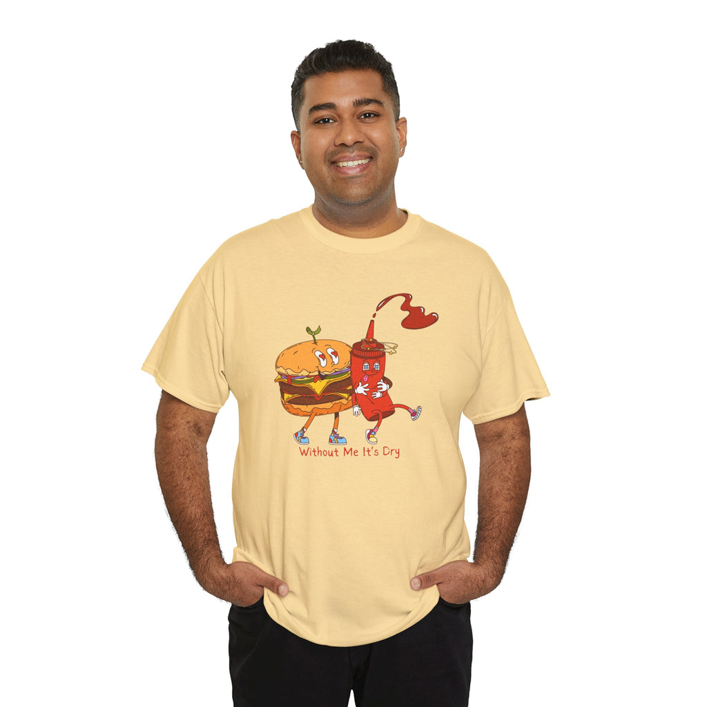 Ketchup & Burger Besties Tee — "Without Me, He’s Dry" Funny Food Couple T-Shirt