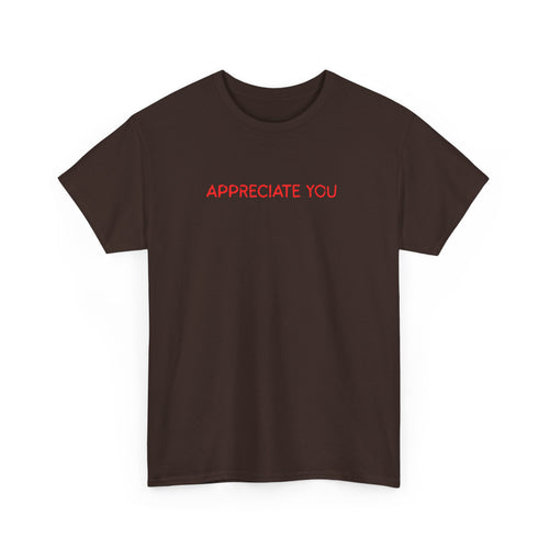 Appreciate You Tee – Minimalist Red Text Graphic T‑Shirt