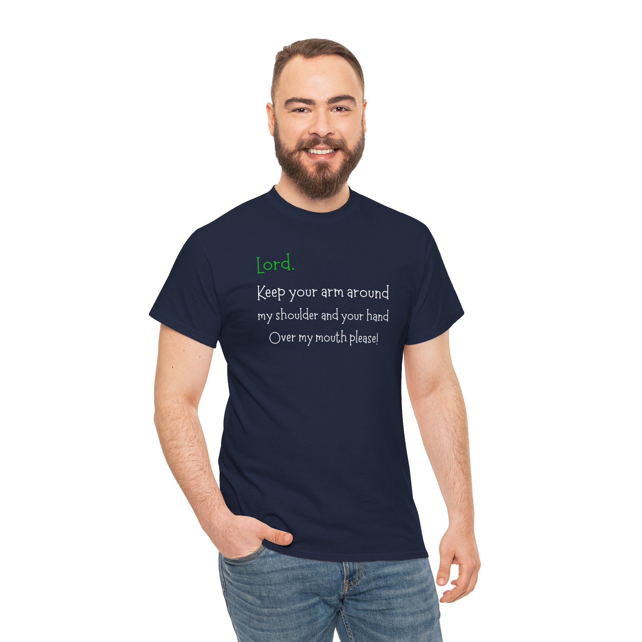 Christian Humor T‑Shirt “Lord Keep Your Arm Around My Shoulder”
