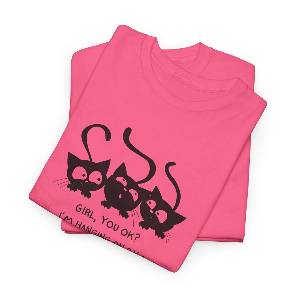 Cat Trio T‑Shirt – “Girl, You OK? I’m Hanging On By A Whisper” Cute Cat Graphic Tee