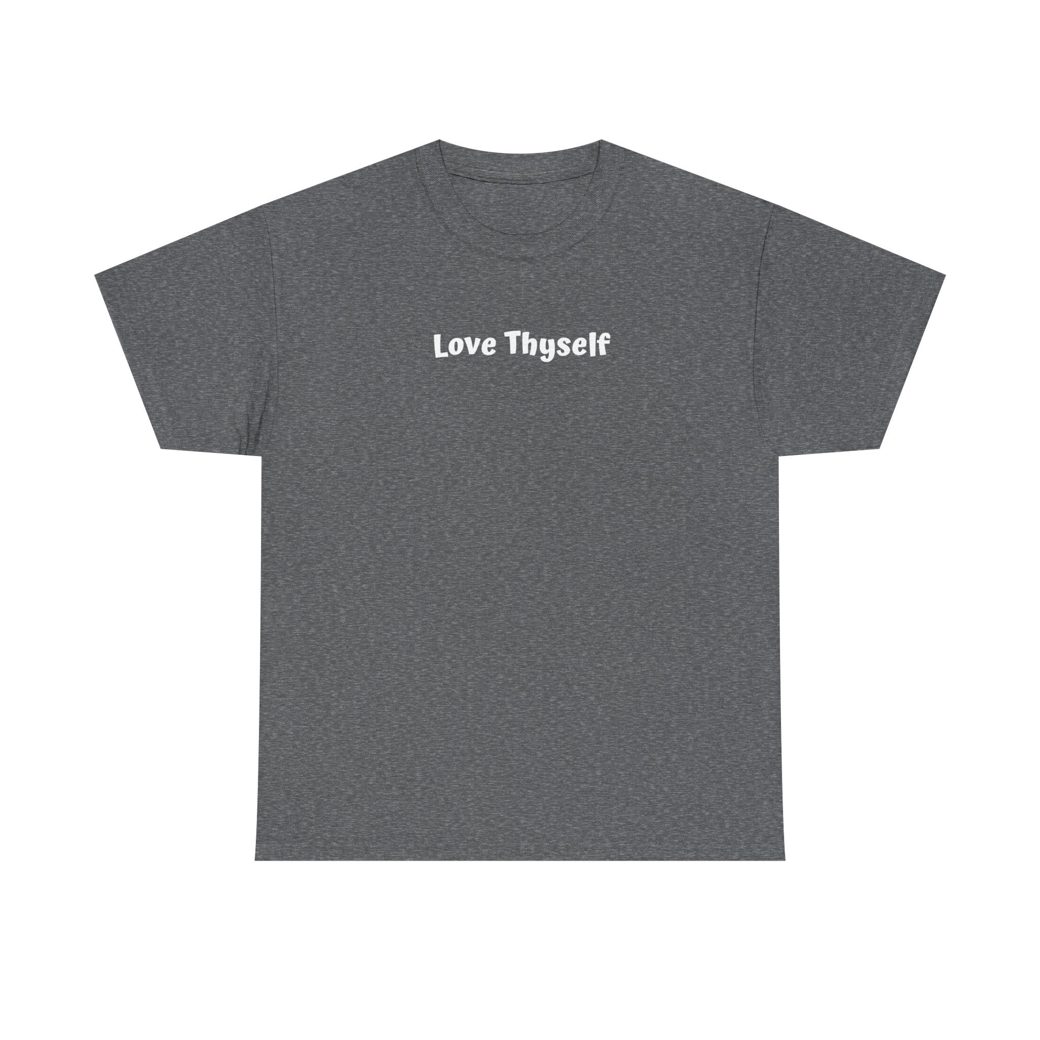 Love Thyself Tee — Minimal Self-Love Graphic T-Shirt