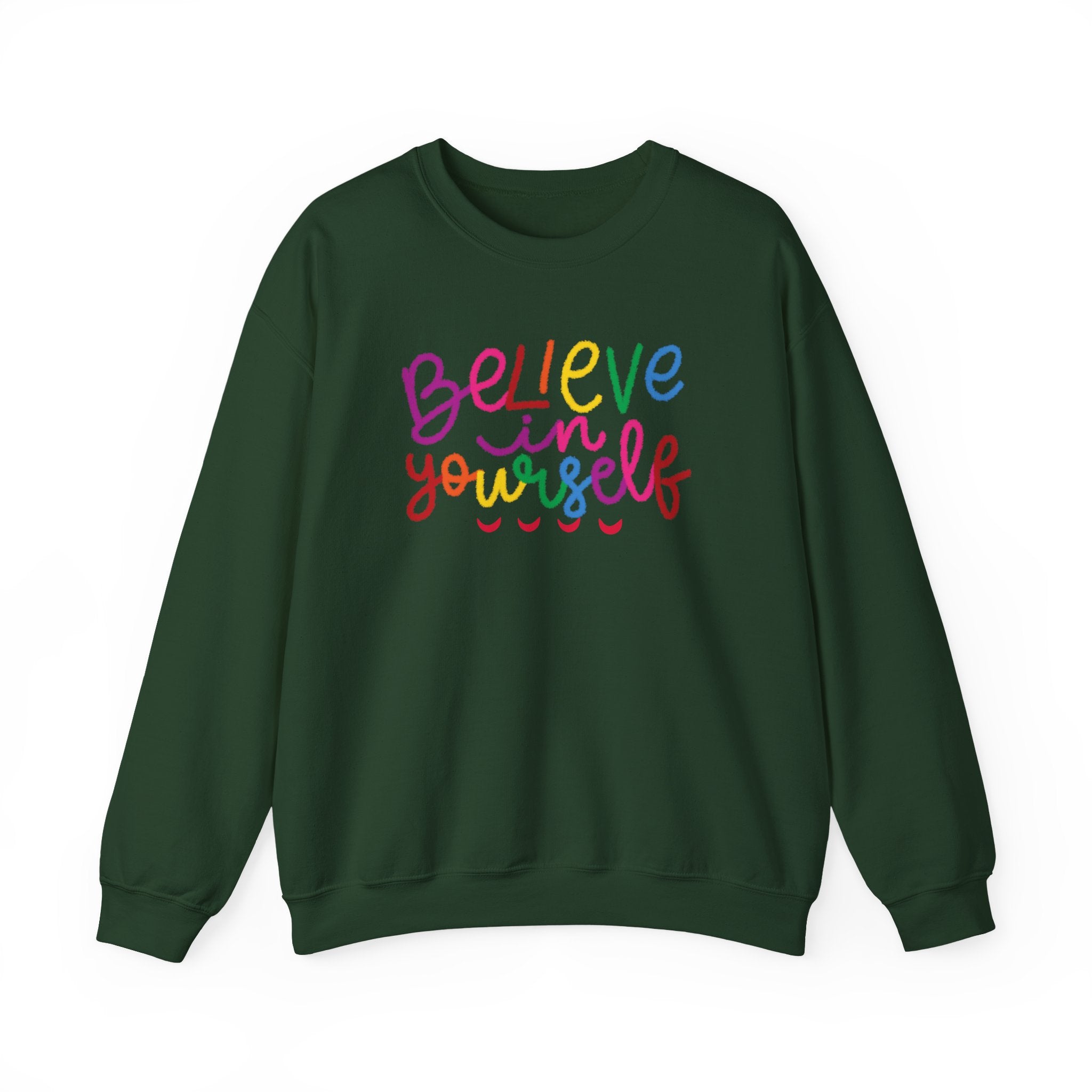 Believe in Yourself Crewneck Sweatshirt — Rainbow Inspirational Graphic