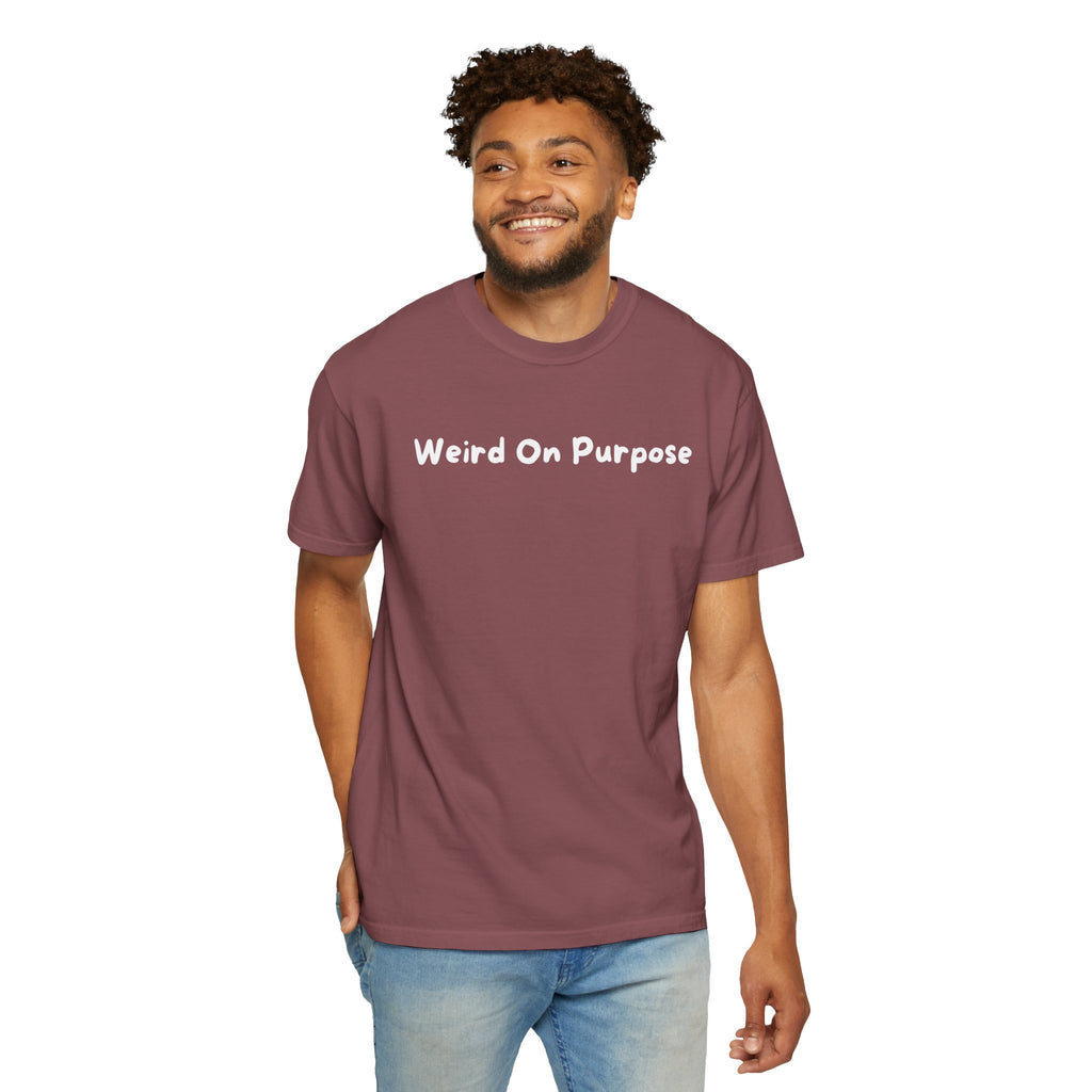 Weird On Purpose T-Shirt — Quirky Statement Tee for Self-Expression