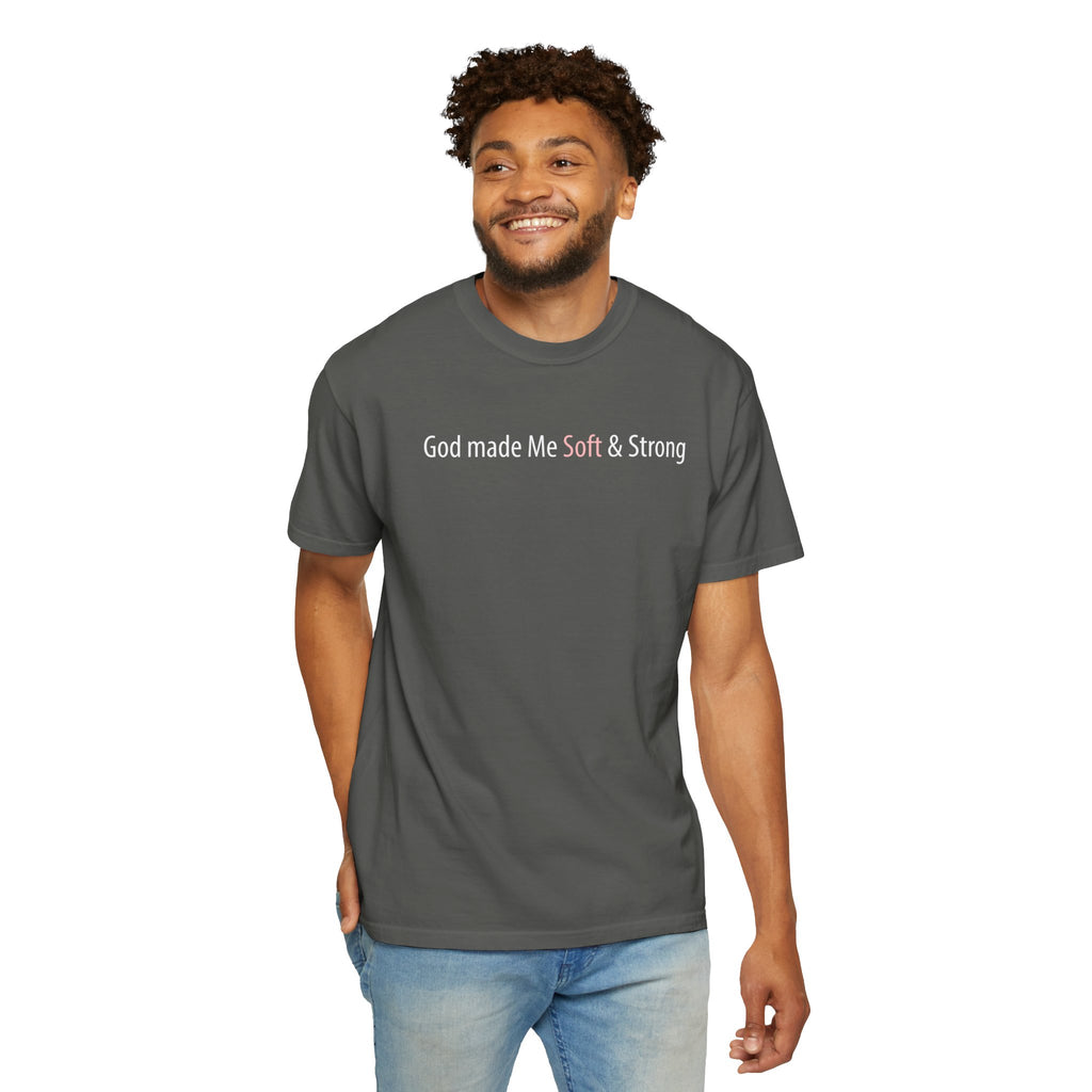 God Made Me Soft & Strong T-Shirt — Inspirational Faith Graphic Tee