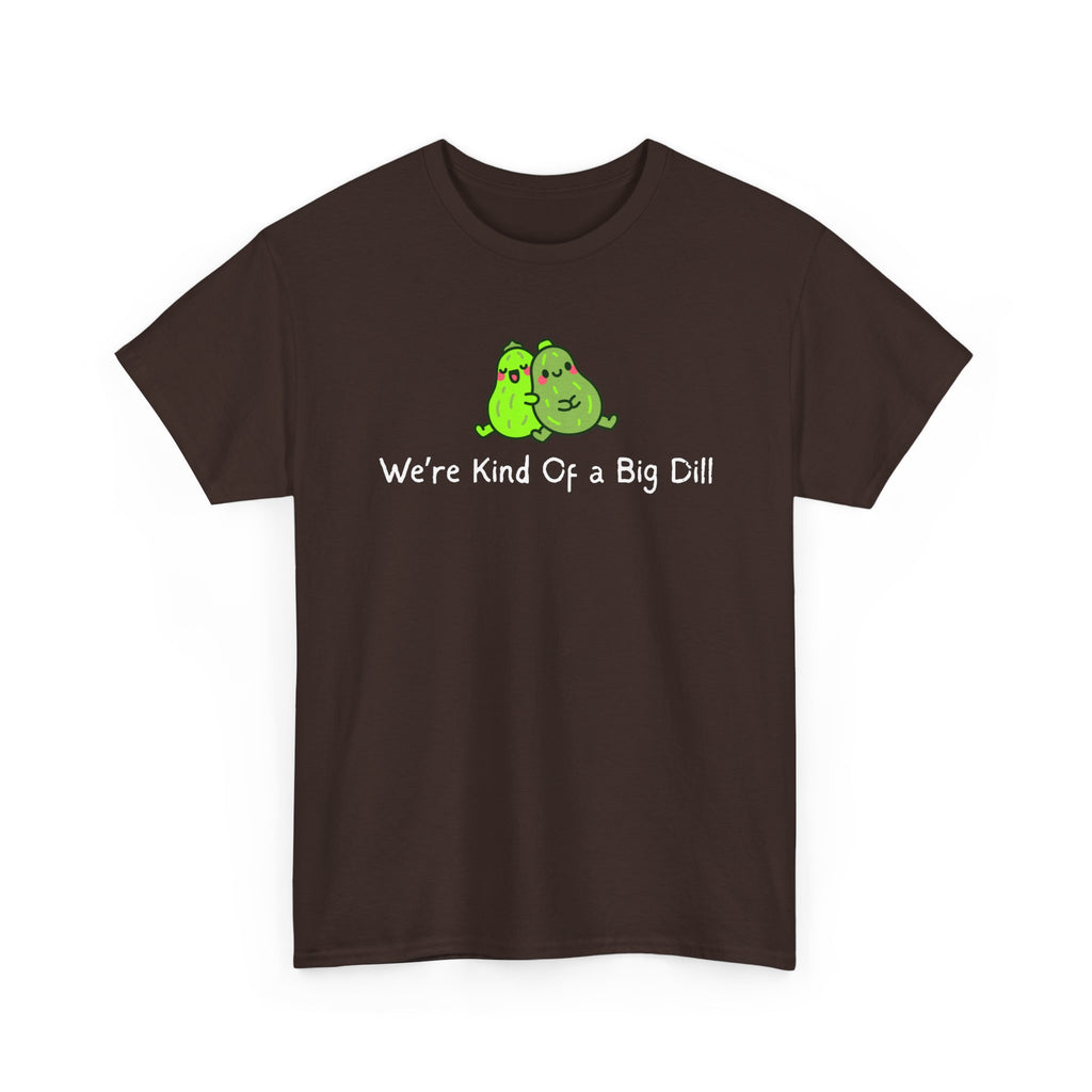 Big Dill Pickle Couple T-Shirt — "We're Kind Of a Big Dill" Cute Pun Tee
