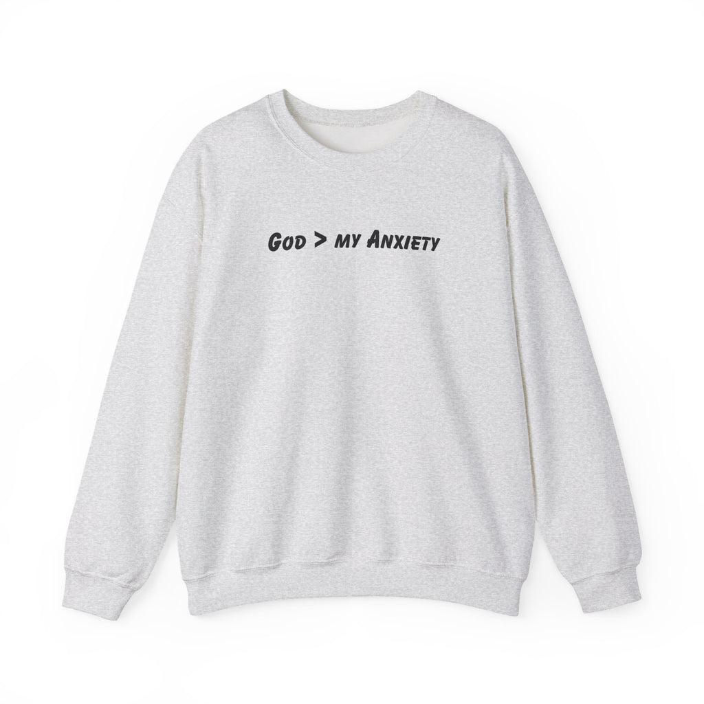 God > My Anxiety Crewneck Sweatshirt