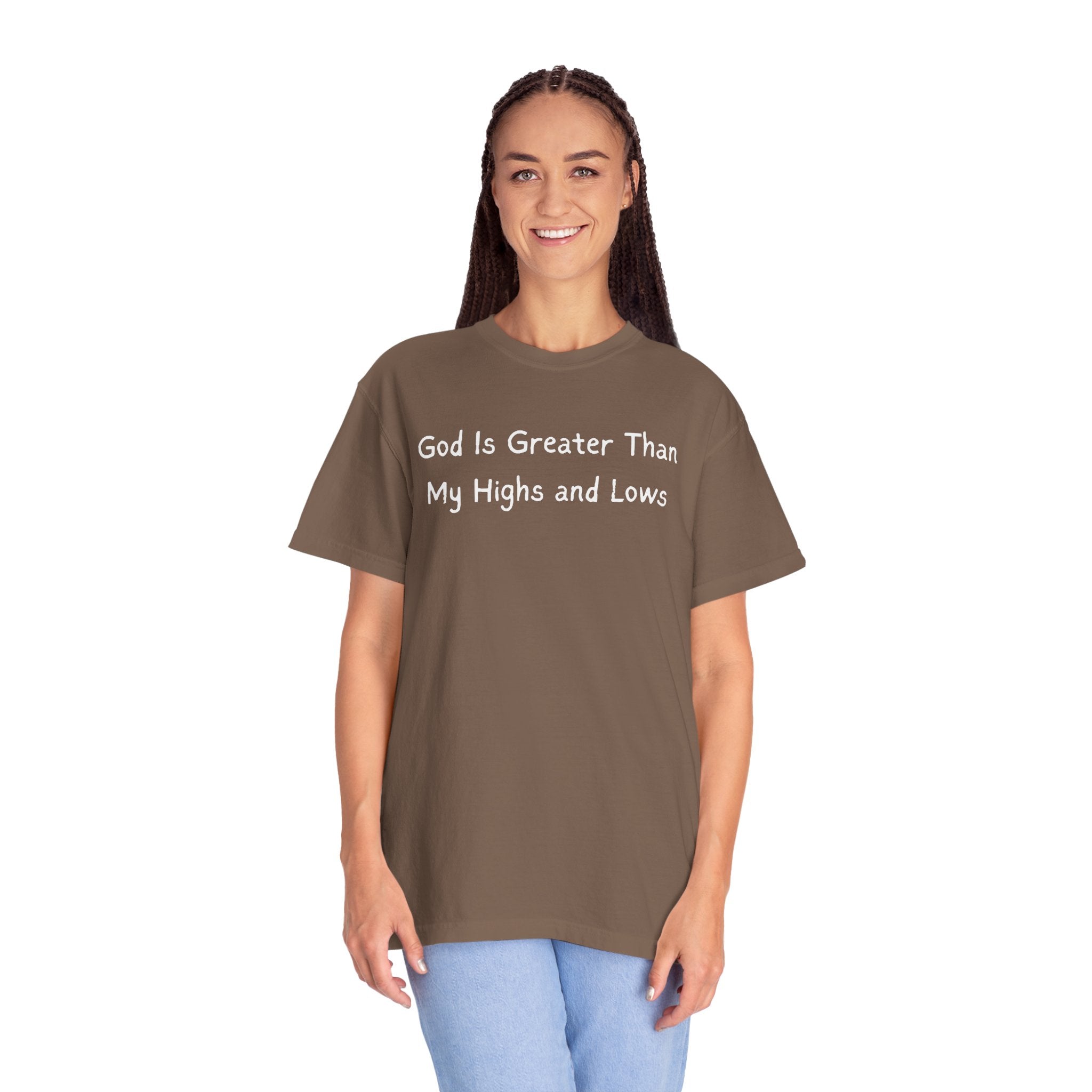 Faith Graphic T-Shirt — "God Is Greater Than My Highs and Lows" Inspirational Tee