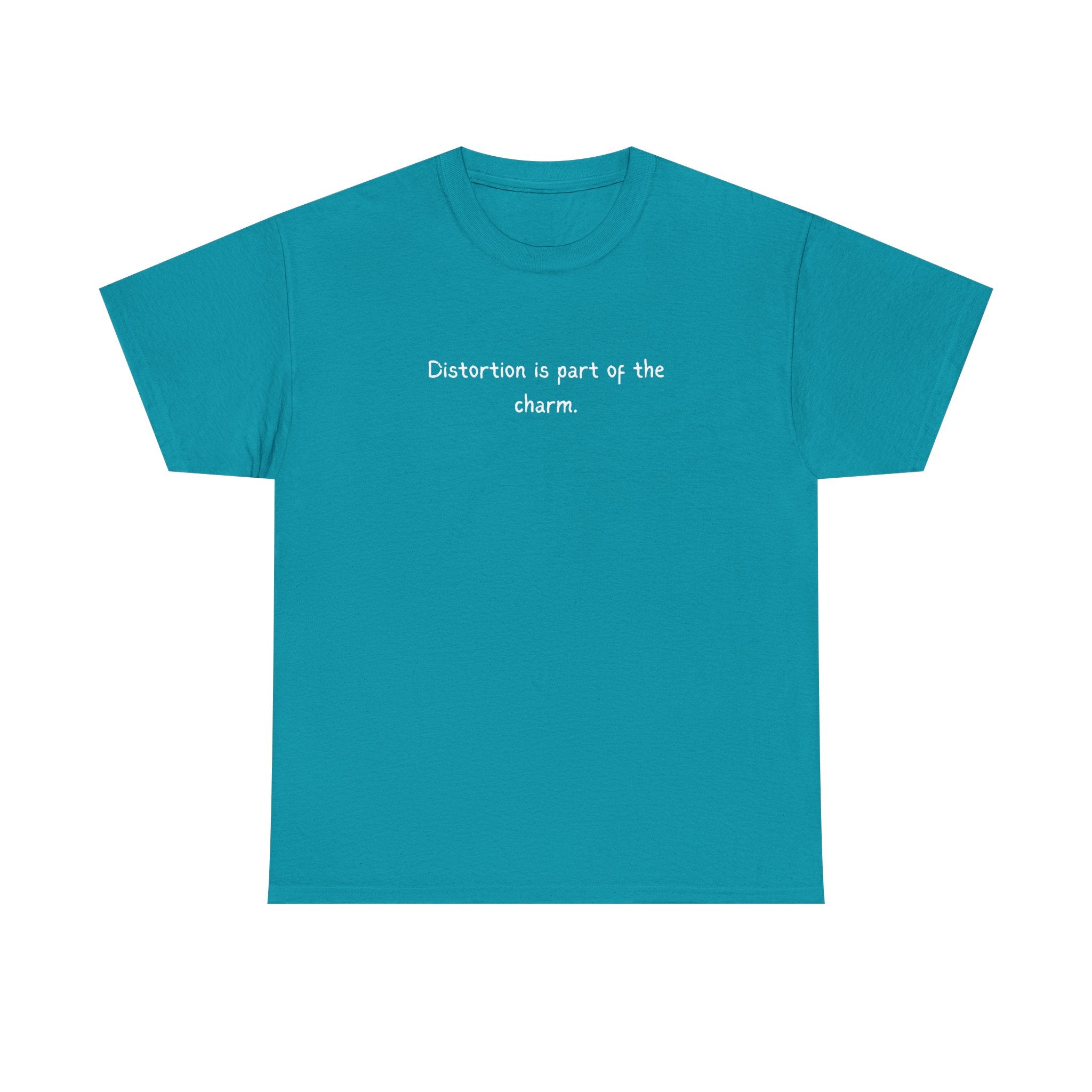 T-Shirt — "Distortion is part of the charm." Minimalist Black Graphic Tee