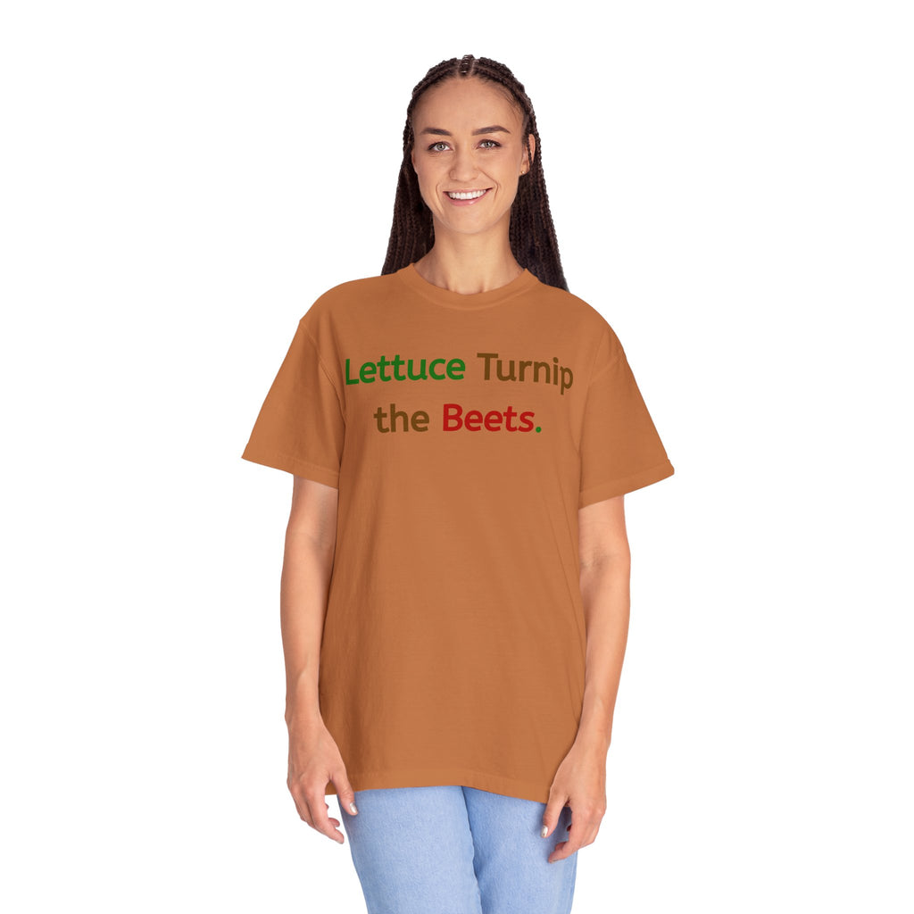 Lettuce Turnip the Beets T-Shirt
