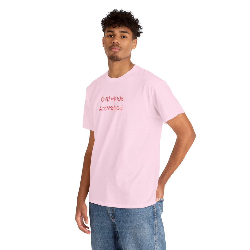 Chill Mode Activated T-Shirt
