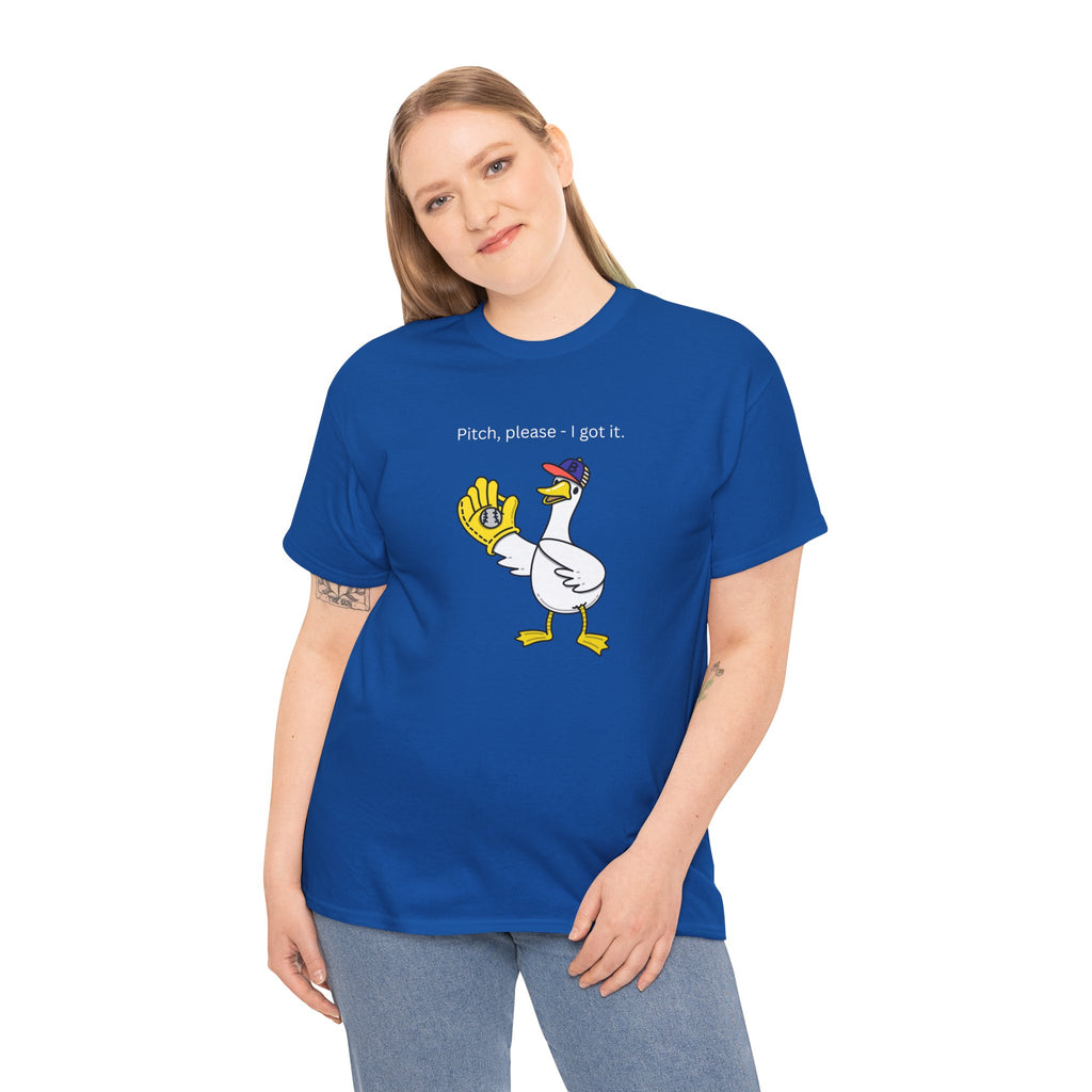 I Got It Baseball Duck T‑Shirt — Funny Catcher Graphic Tee