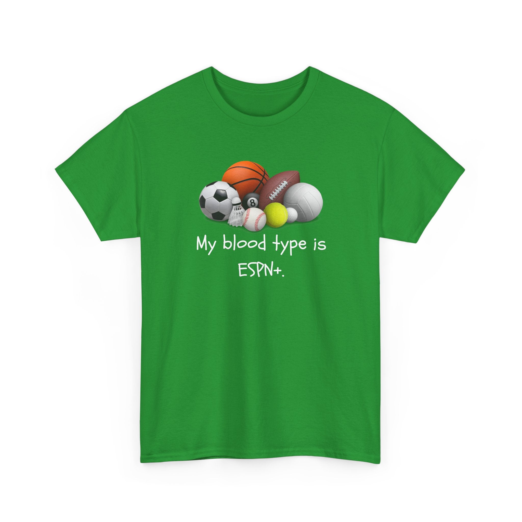 Sports Fan T‑Shirt — “My blood type is ESPN+” Graphic Tee