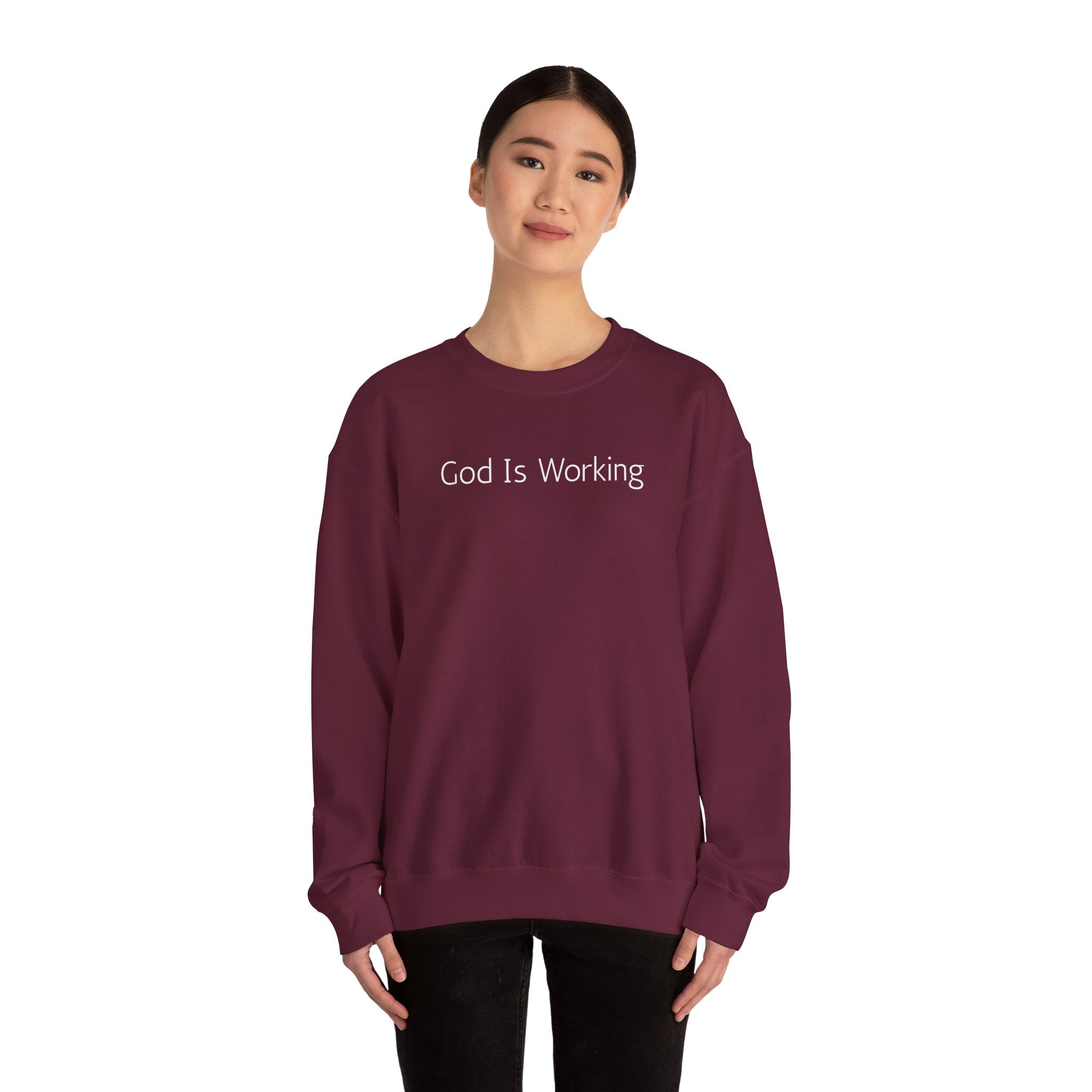 Crewneck Sweatshirt — "God Is Working" Inspirational Christian Pullover