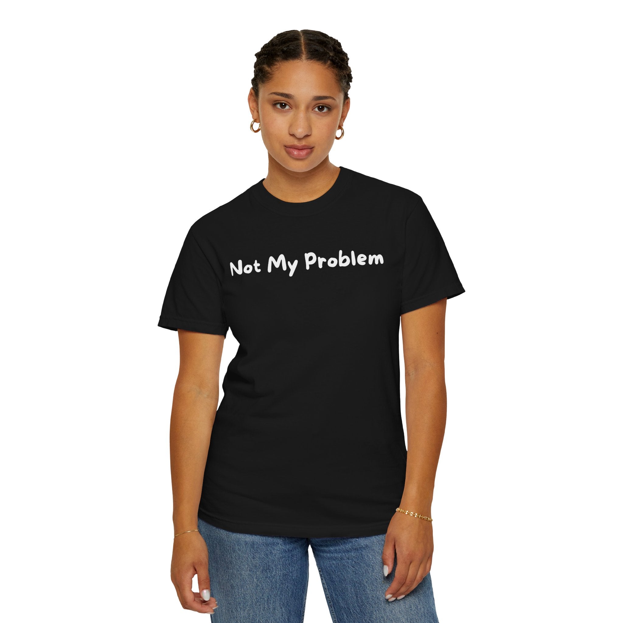 Not My Problem T-Shirt — Graphic Casual Tee with Sassy Text