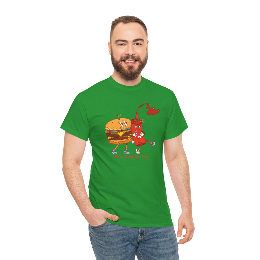 Ketchup & Burger Besties Tee — "Without Me, He’s Dry" Funny Food Couple T-Shirt