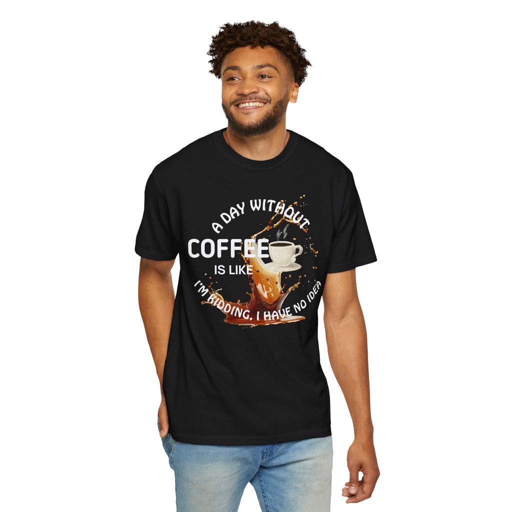 Comfort colors 1717 Template 1769057704088-A-DAY-WITHOUT-COFFEE
