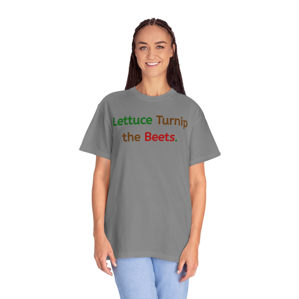 Lettuce Turnip the Beets T-Shirt