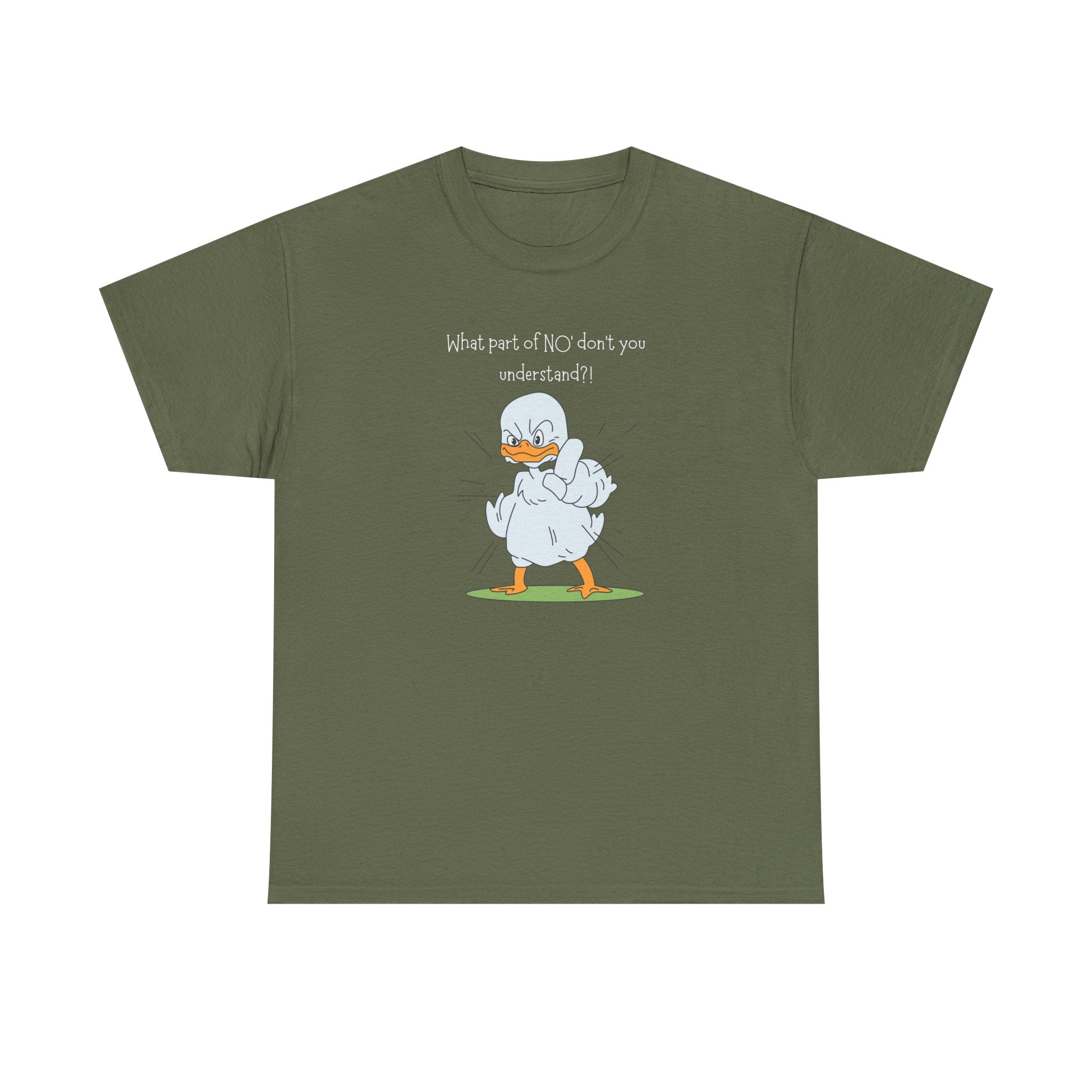Duck Cartoon Tee – “What part of NO? don’t you understand?" Funny Graphic T‑Shirt