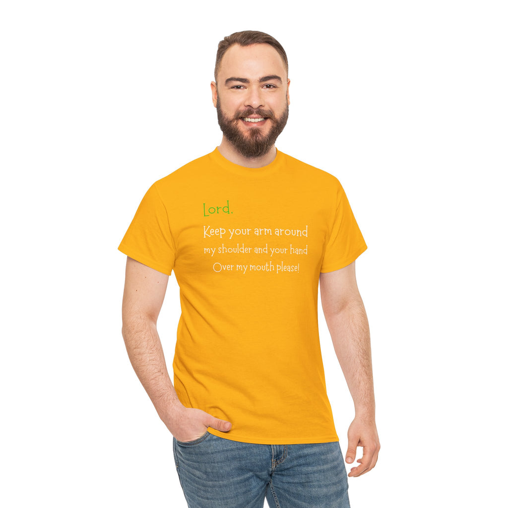 Christian Humor T‑Shirt “Lord Keep Your Arm Around My Shoulder”