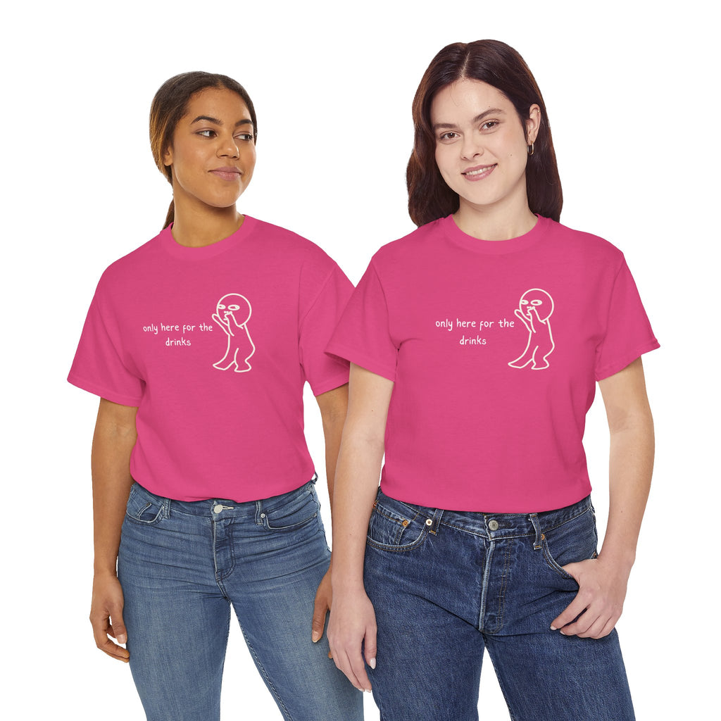 “Only Here for the Drinks” T‑Shirt — Funny Party Graphic Tee