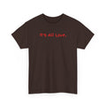 It's All Love Tee — Minimal Red Script Graphic T-Shirt