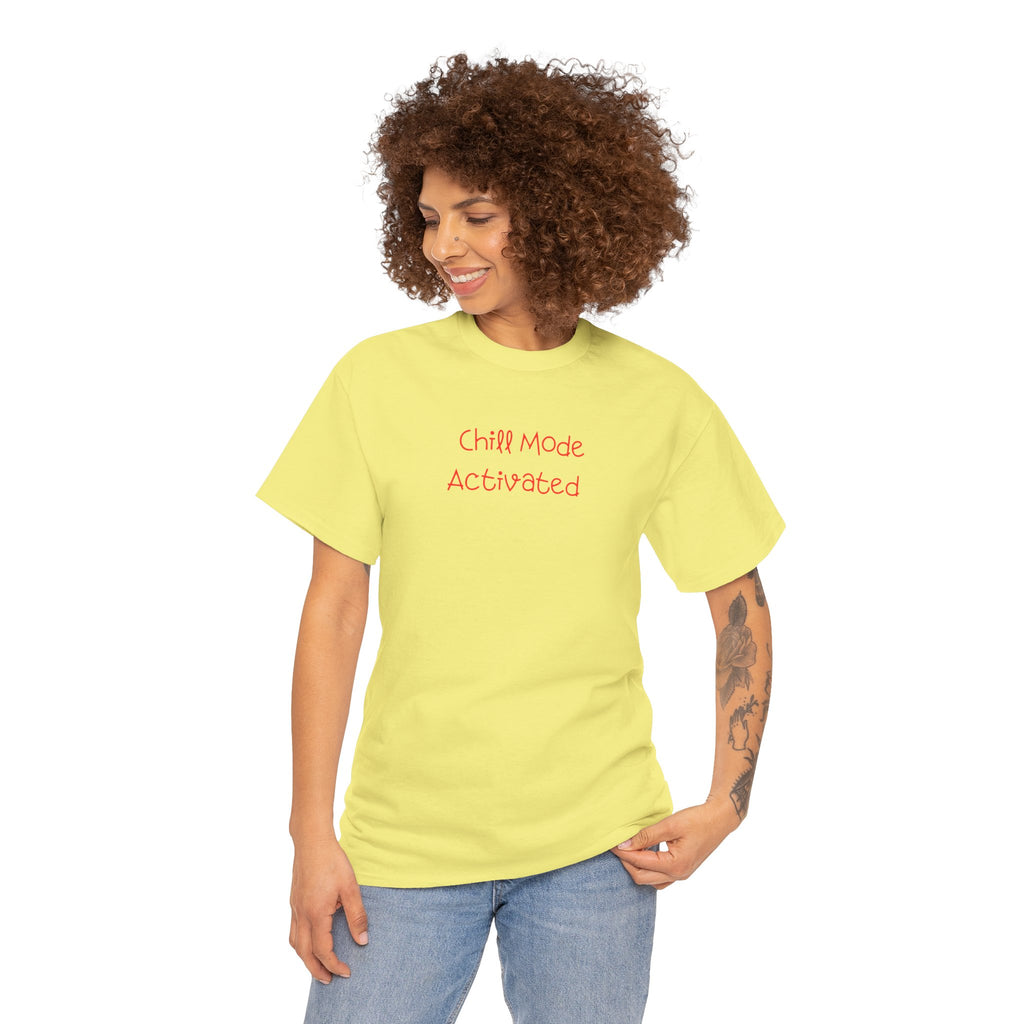 Chill Mode Activated T-Shirt