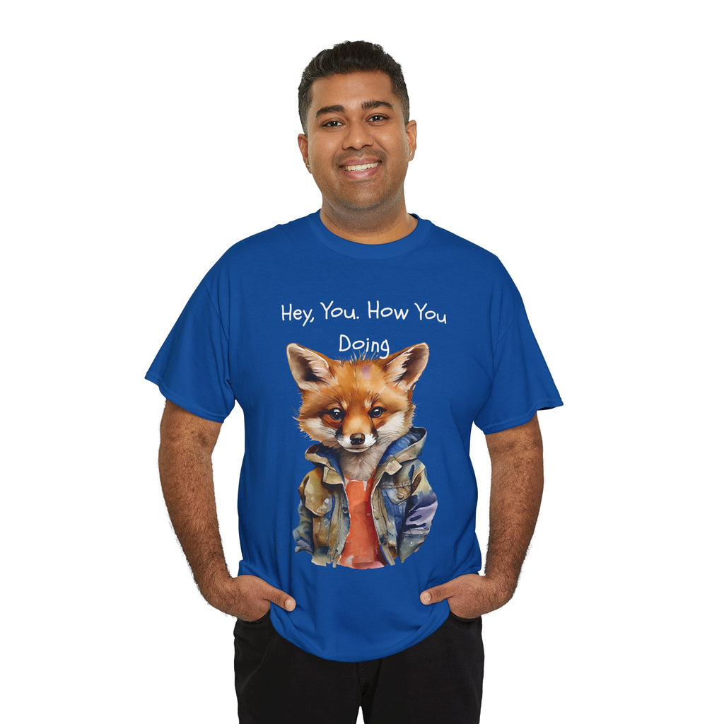 Hey, You How You Doing Fox T-Shirt