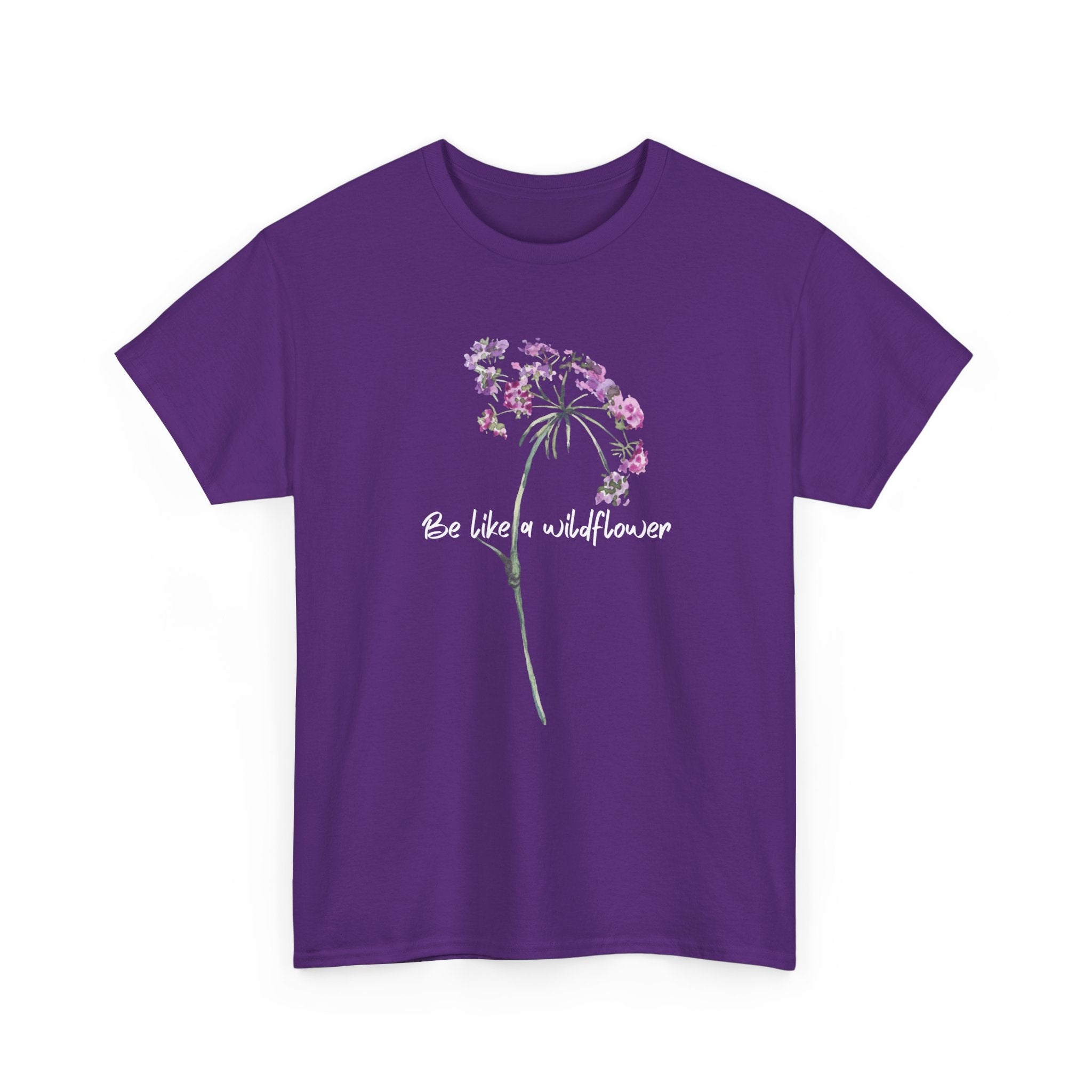 Wildflower Tee — "Be Like a Wildflower" Floral Graphic T-Shirt