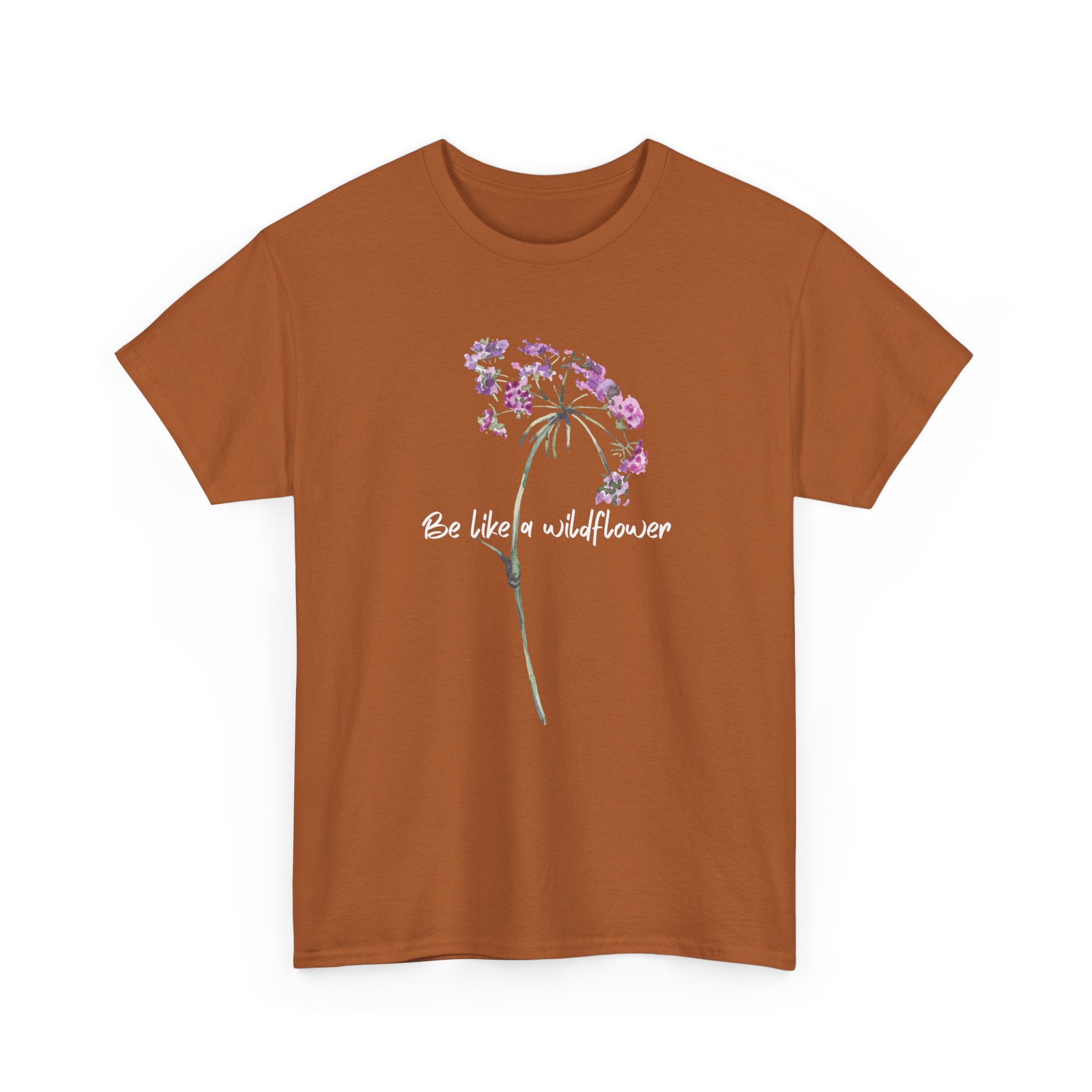 Wildflower Tee — "Be Like a Wildflower" Floral Graphic T-Shirt