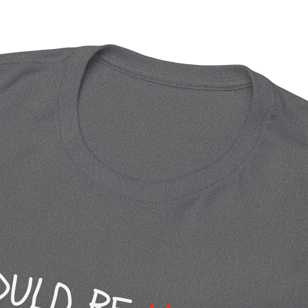I Could Be Meaner T‑Shirt — Funny Sarcastic Graphic Tee