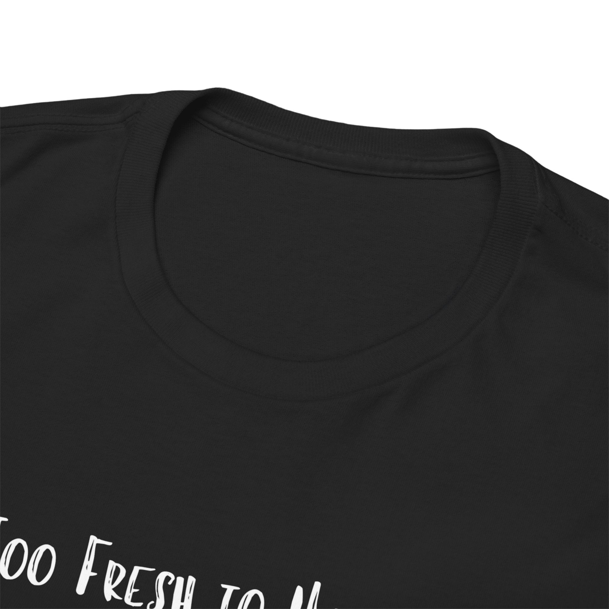 Too Fresh to Handle Avocado T-Shirt