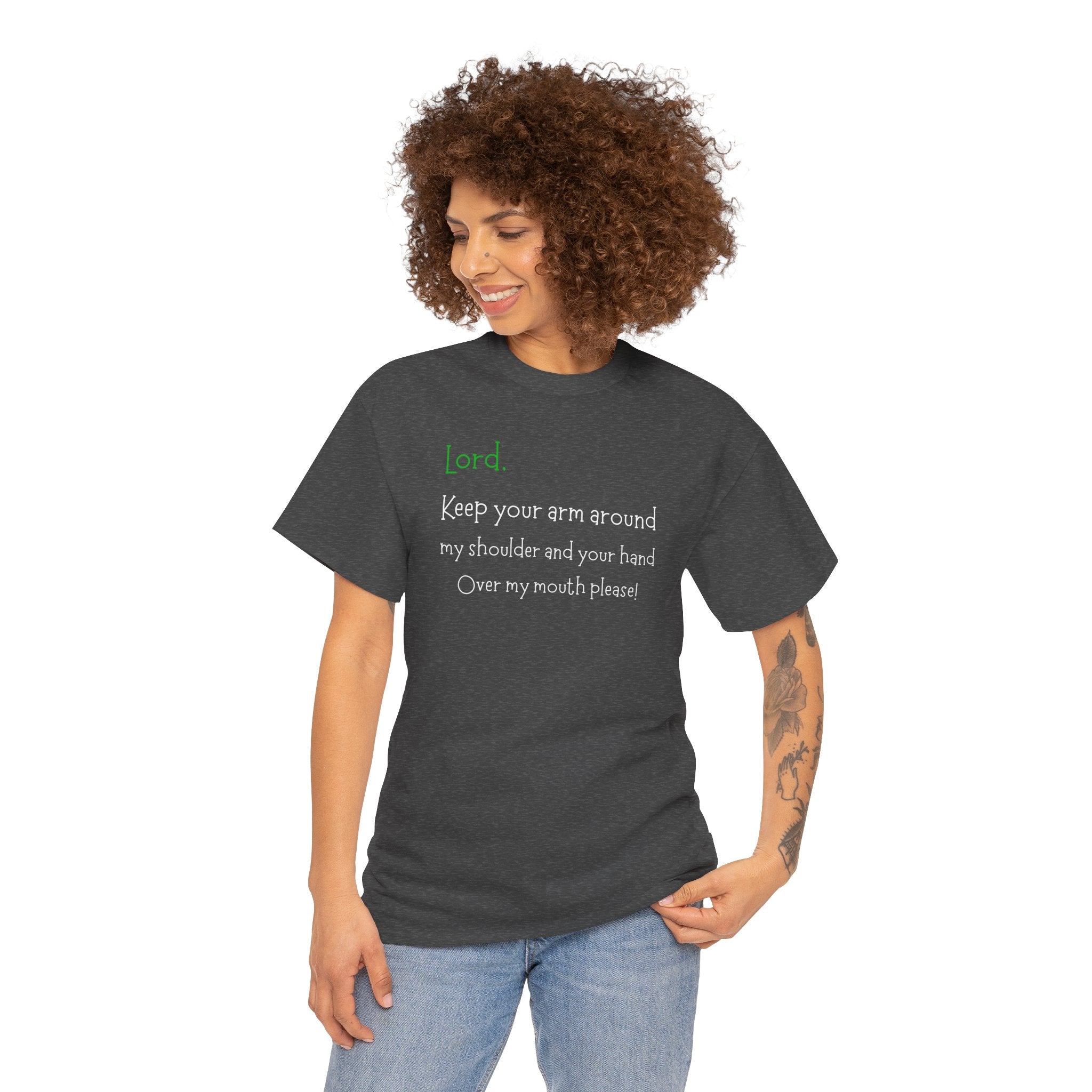 Christian Humor T‑Shirt “Lord Keep Your Arm Around My Shoulder”