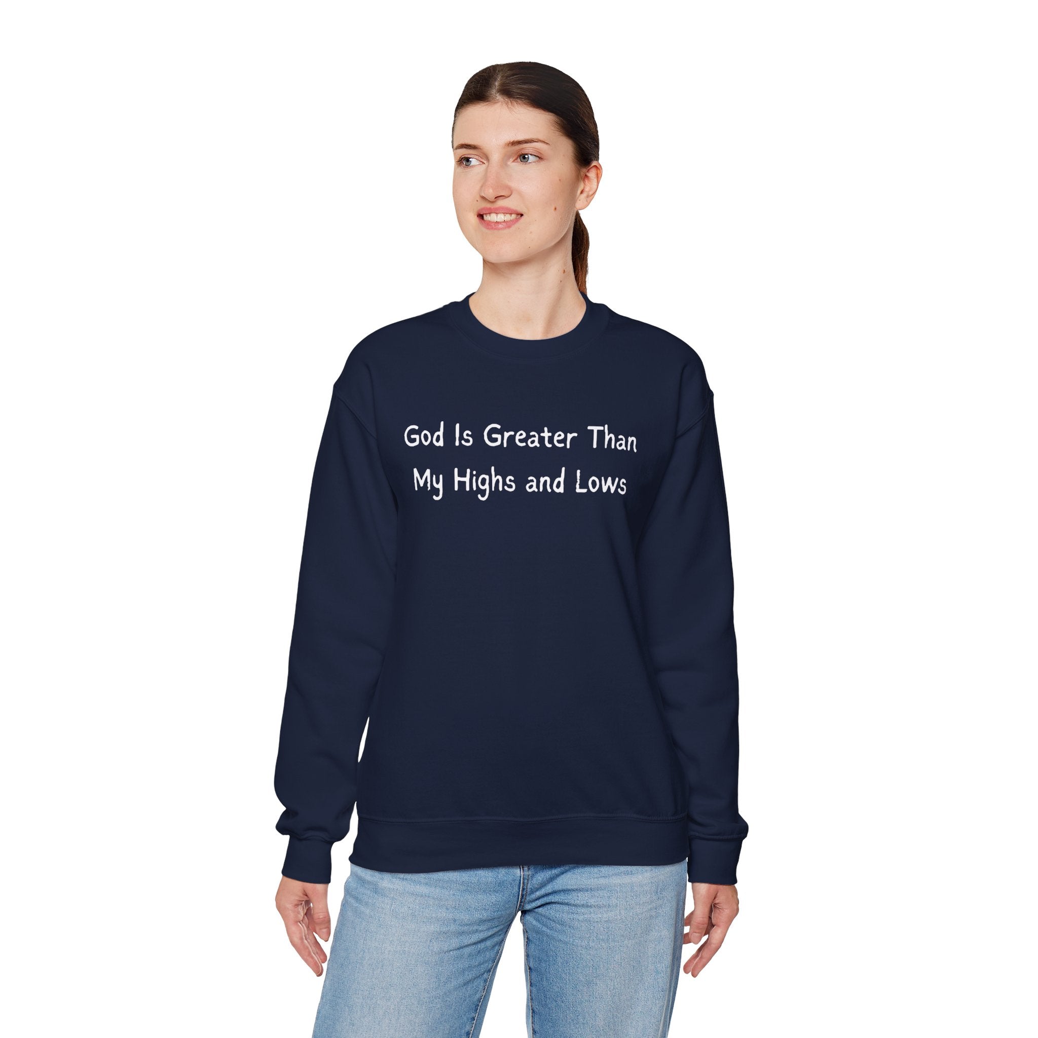 Christian Sweatshirt "God Is Greater Than My Highs and Lows" – Inspirational Crewneck