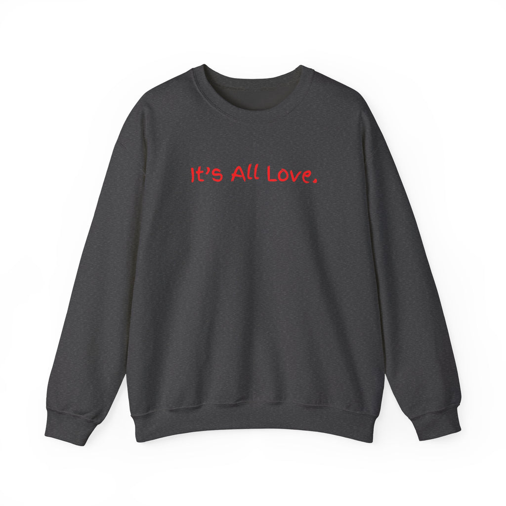 It's All Love Crewneck Sweatshirt — Casual Unisex Black Pullover