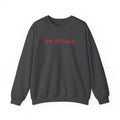 It's All Love Crewneck Sweatshirt — Casual Unisex Black Pullover