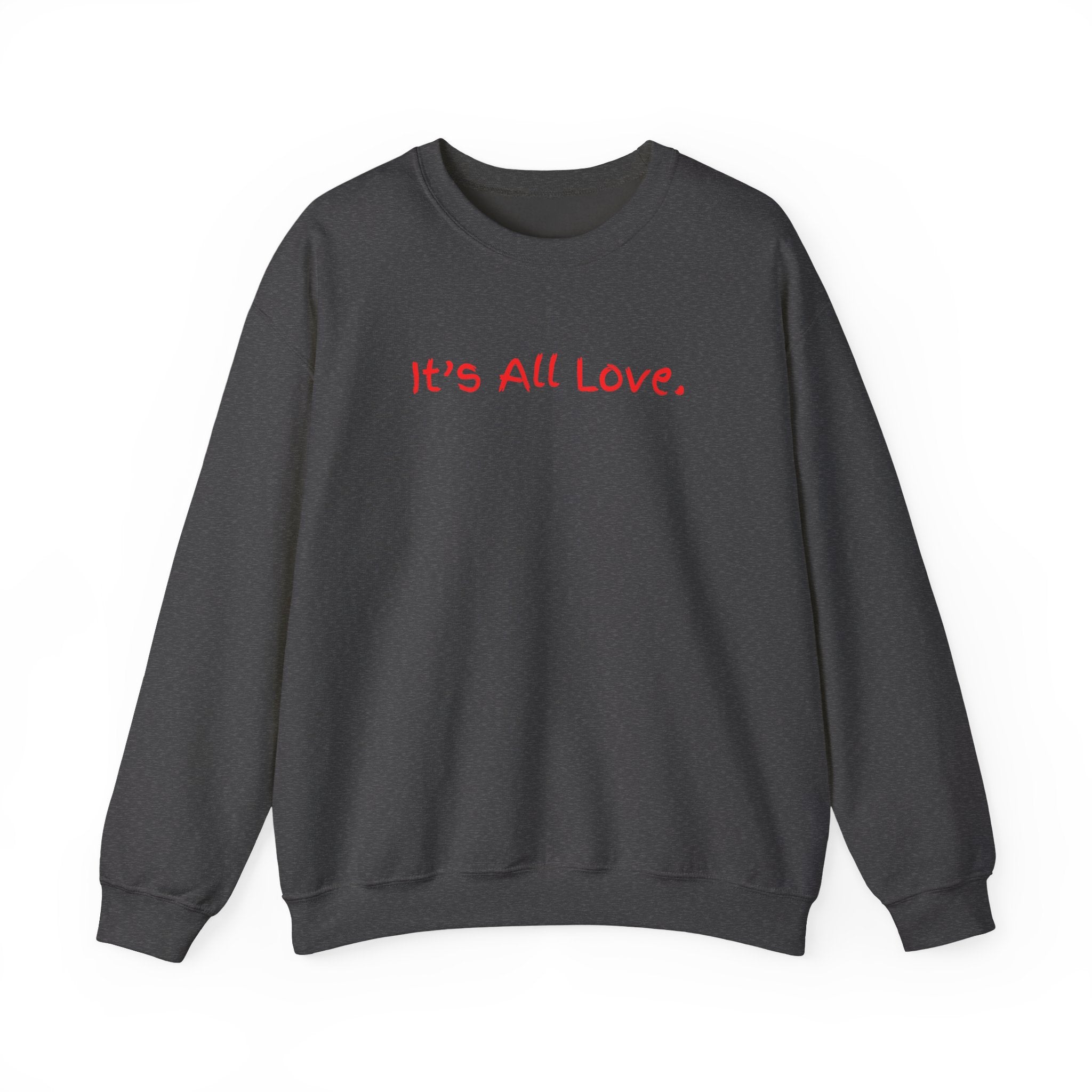 It's All Love Crewneck Sweatshirt — Casual Unisex Black Pullover